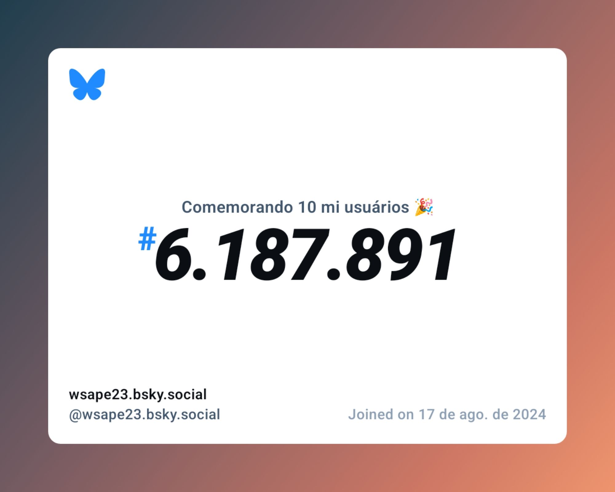 Um certificado virtual com o texto "Comemorando 10 milhões de usuários no Bluesky, #6.187.891, wsape23.bsky.social ‪@wsape23.bsky.social‬, ingressou em 17 de ago. de 2024"