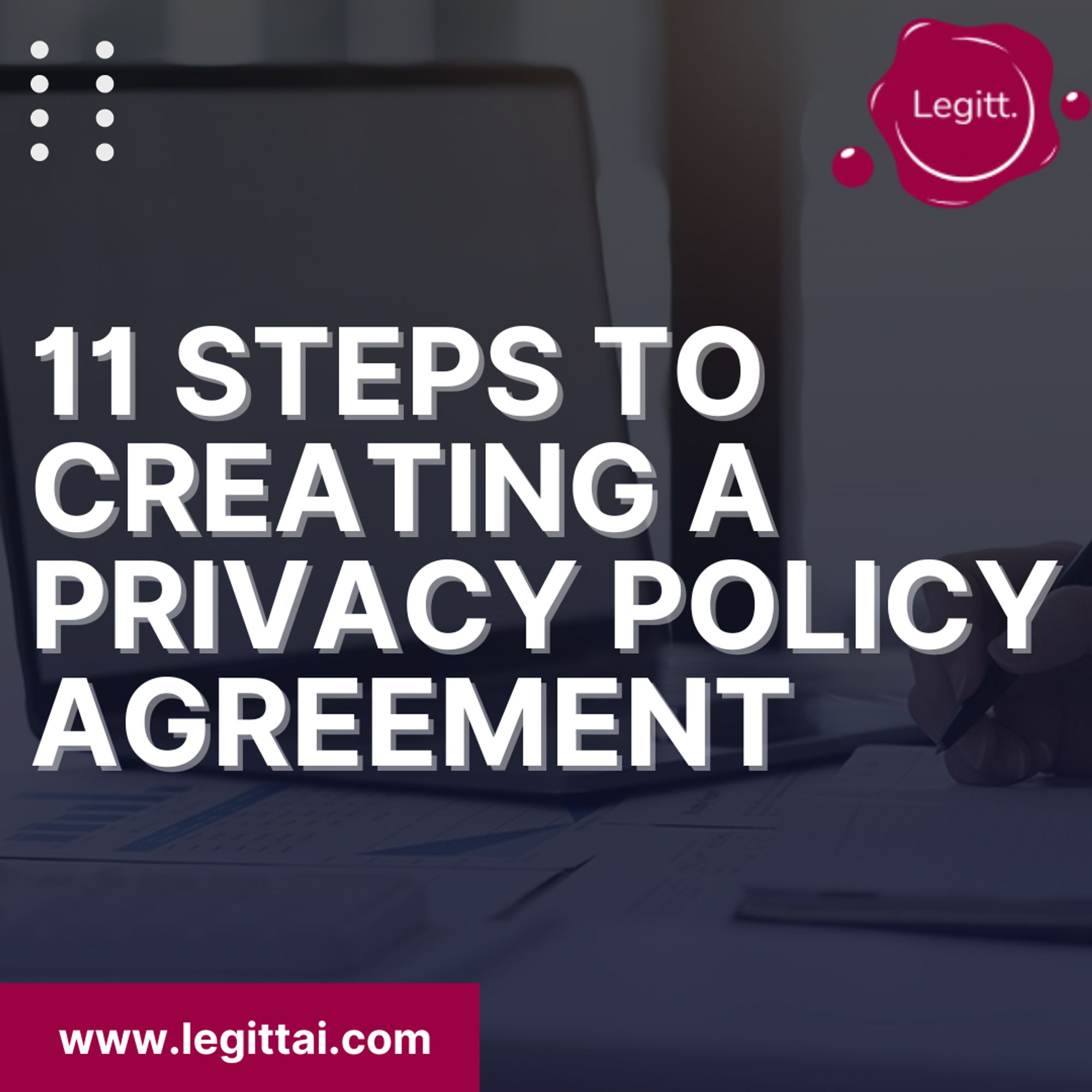 Step-by-Step Guide to Creating a Privacy Policy Agreement