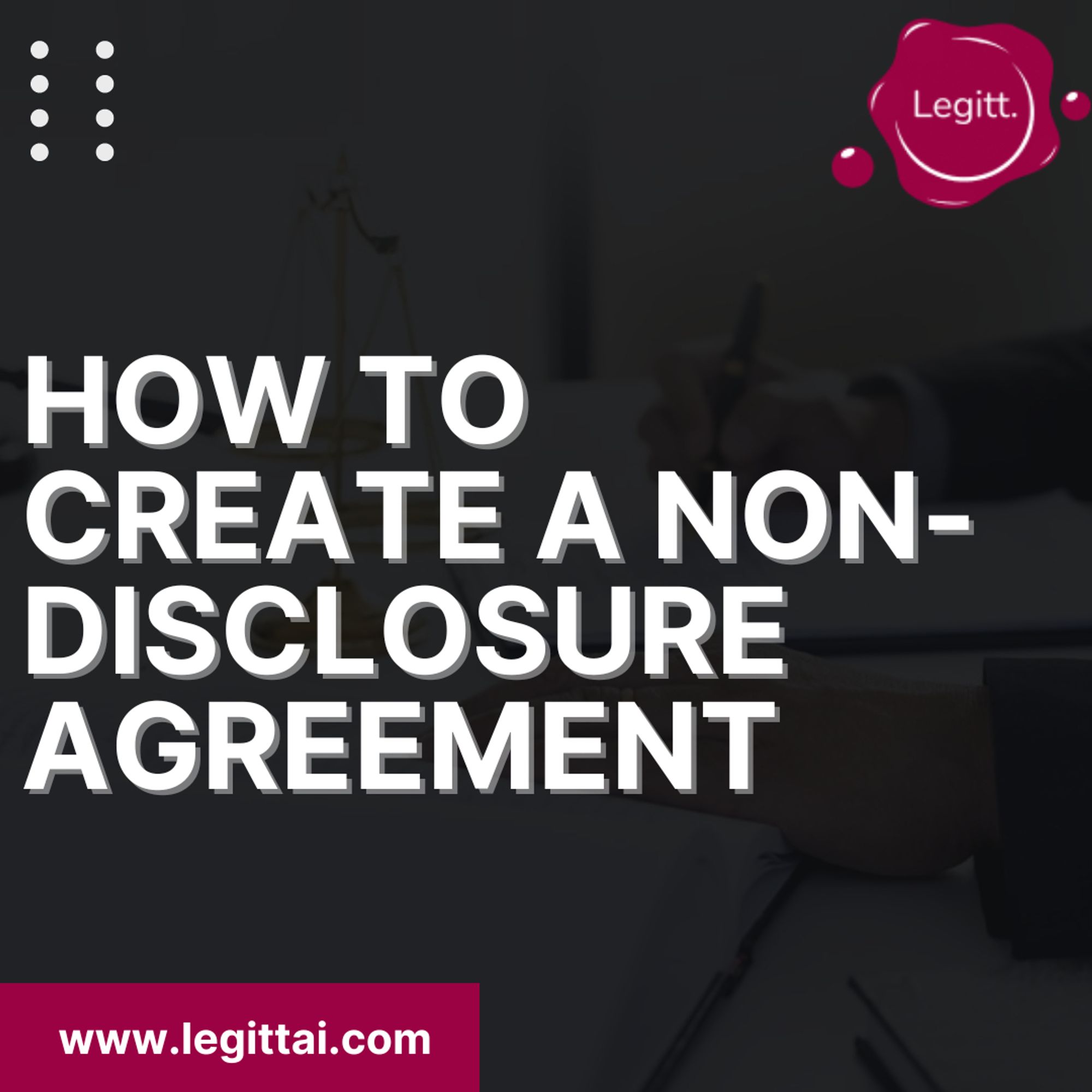 How to Create a Non-Disclosure Agreement