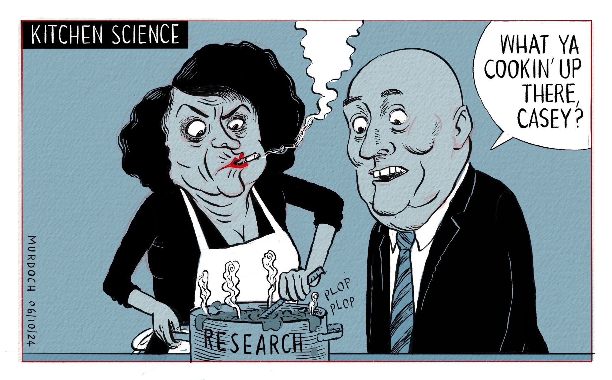 Cartoon. Title: Kitchen Science. Casey Costello, hot and bothered, stirring a bubbling pot, and smoking a cigarette. PM Luxon is looking over her shoulder, saying, “What ya cookin’ up there, Casey?” The pot she’s stirring has Research written on it.