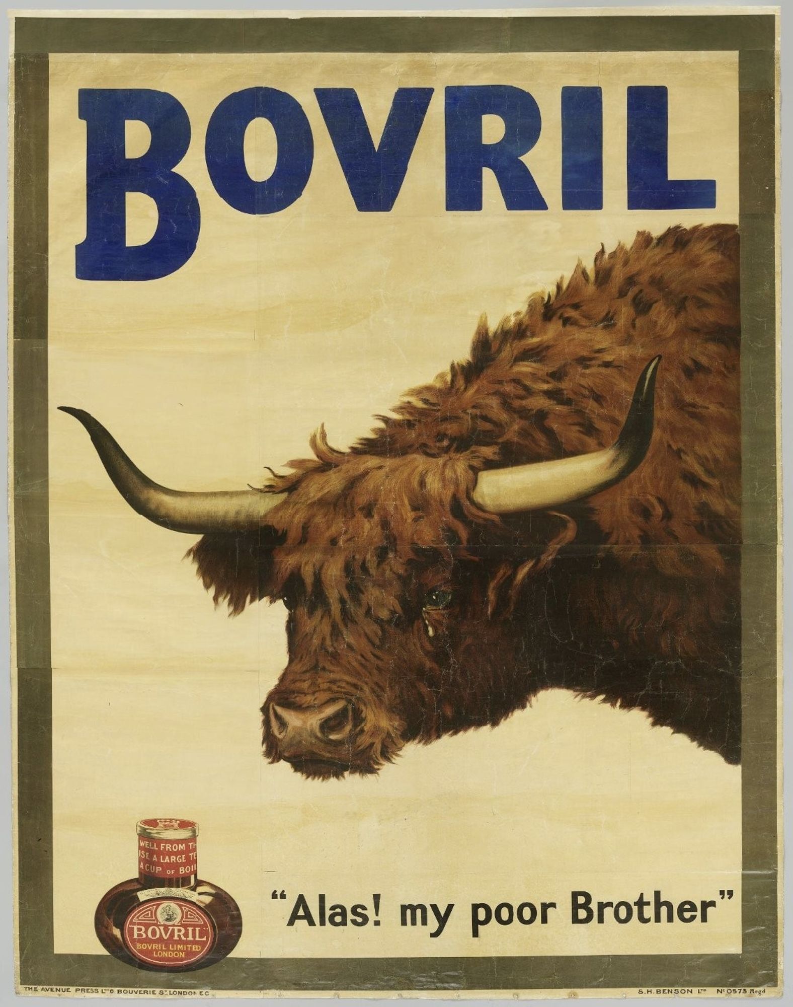 Ad for Bovril. It's a painting done in creams, browns, and pale yellows. Makes me think of Spain in the evening. Shows a bottle of the product. Shows a cow with large horns, a tear running down its cheek. The caption is "Alas, my poor brother"