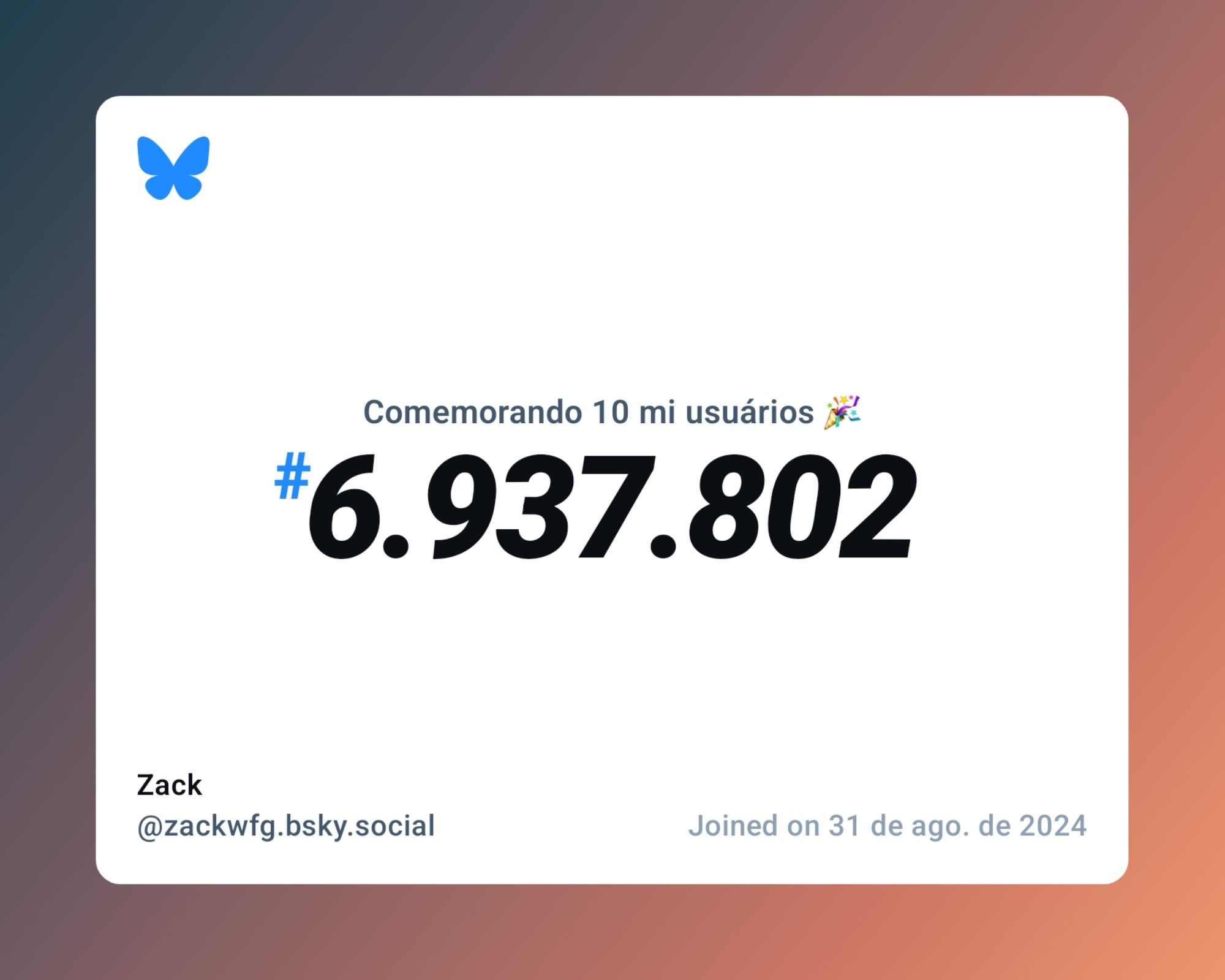 Um certificado virtual com o texto "Comemorando 10 milhões de usuários no Bluesky, #6.937.802, Zack ‪@zackwfg.bsky.social‬, ingressou em 31 de ago. de 2024"