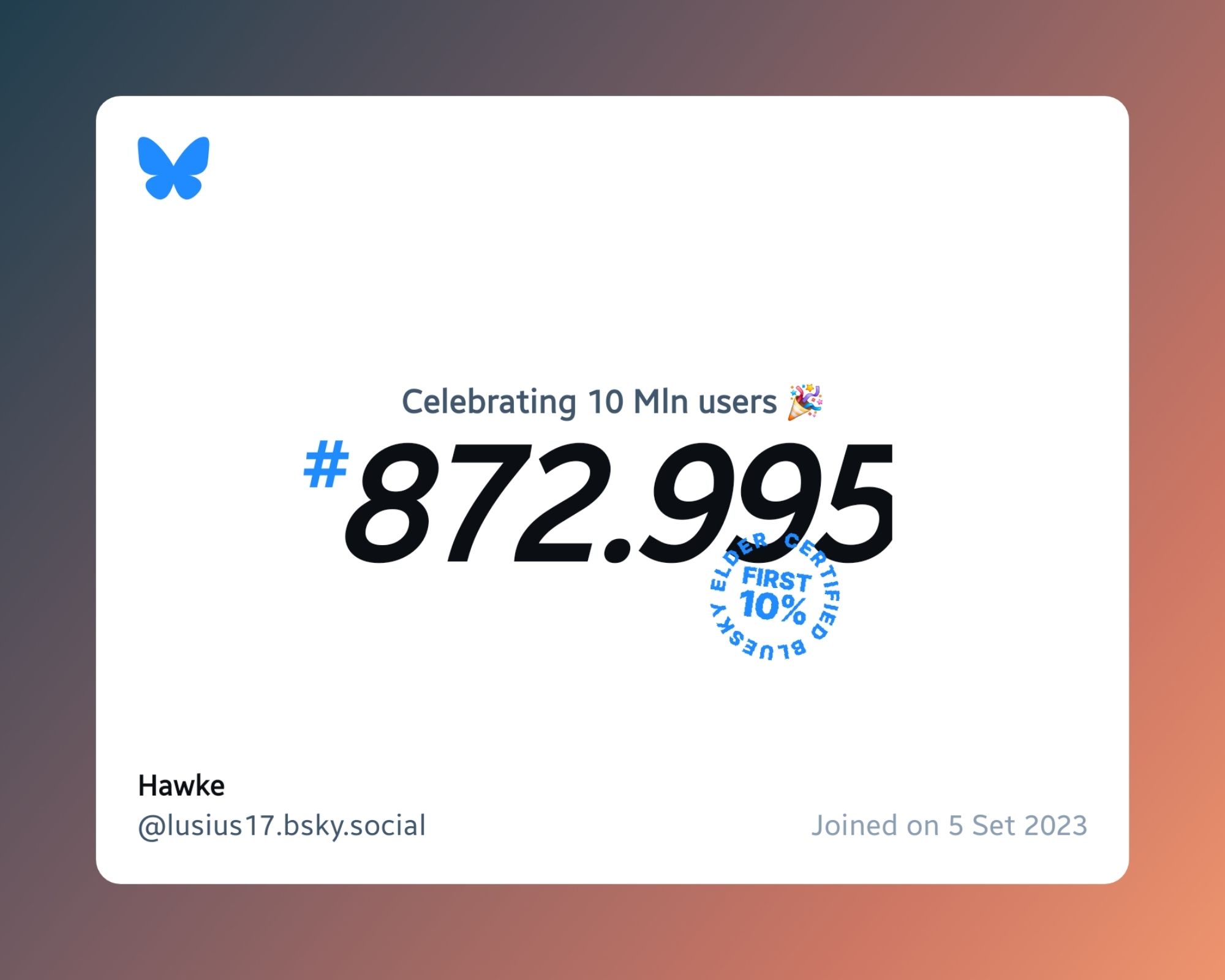 A virtual certificate with text "Celebrating 10M users on Bluesky, #872.995, Hawke ‪@lusius17.bsky.social‬, joined on 5 Set 2023"