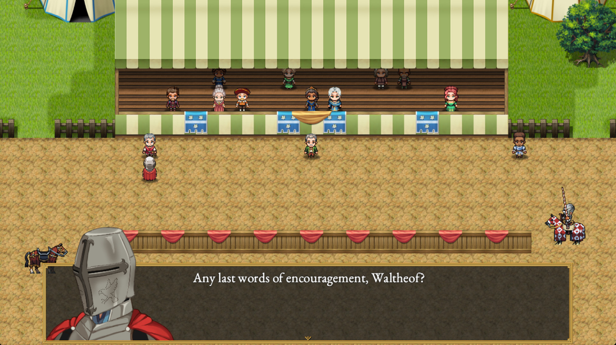 Pixelart in-game screenshot of a tiltyard (the field where a jousting match takes place). The Mystery Knight, a knight in a full-face helmet, is talking to his squire Waltheof. The Mystery Knight says: "Any last words of encouragement, Waltheof?"