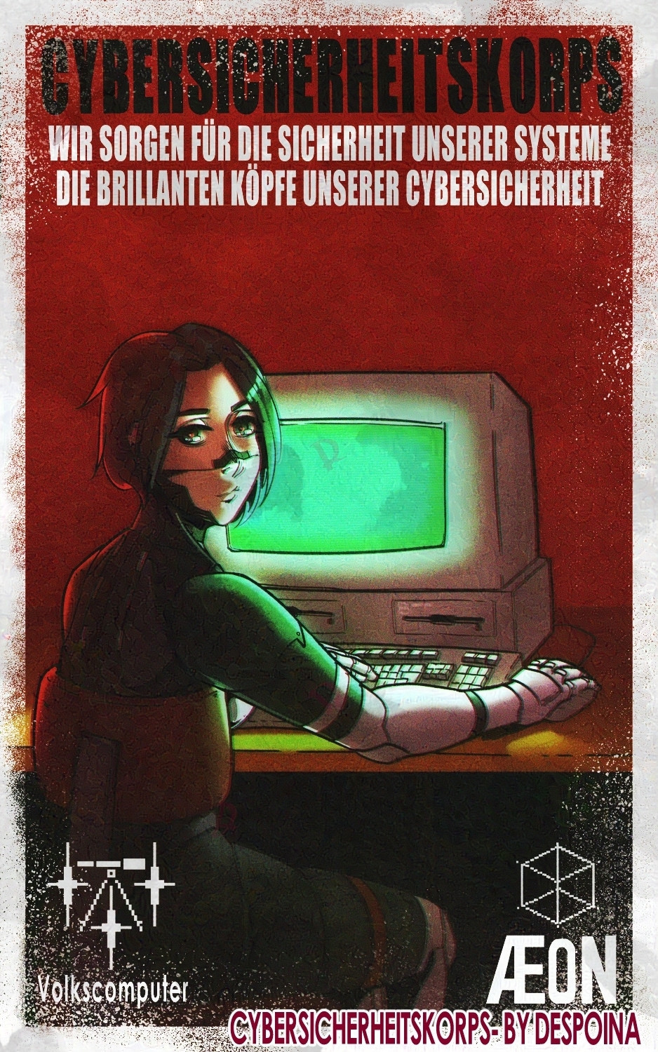 Signalis Fan Posters. It has a Replika android turning back at the camera while using a computer shining green.

Tex in german -
"Cybersicherheitskorps
Wir sorgen für die sicherheit unserer systeme die brillanten köpfe unserer cybersicherheit
Volks computer 
Aeon."