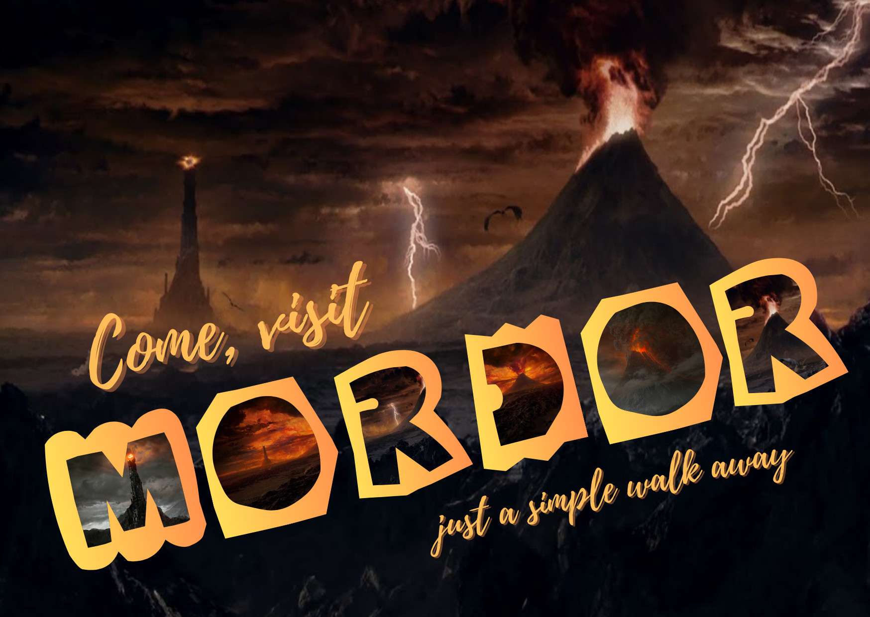 Postcard showing Mordor saying: Come, visit Mordor. Just a simple walk away.