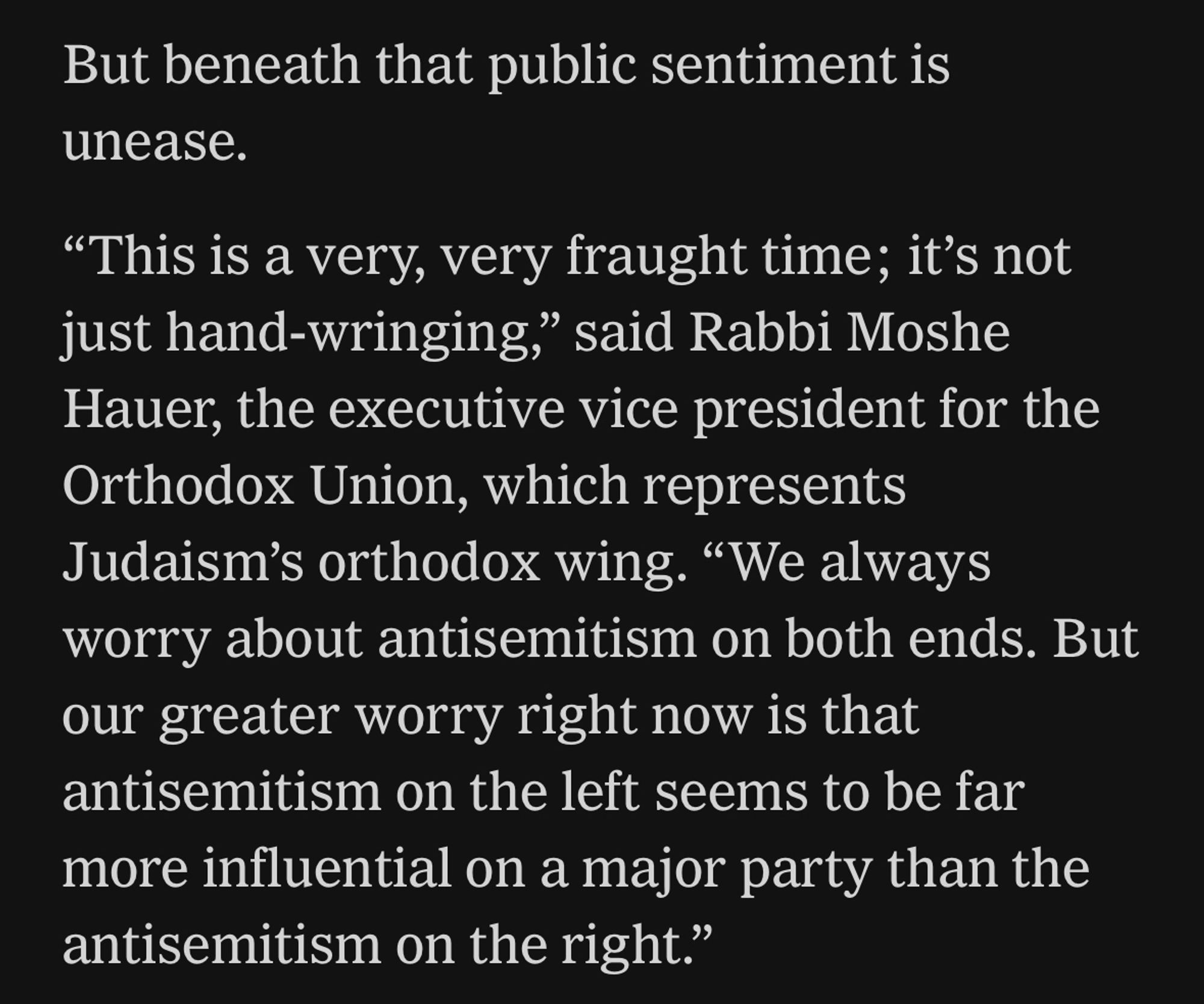 But beneath that public sentiment is unease.
"This is a very, very fraught time; it's not just hand-wringing," said Rabbi Moshe Hauer, the executive vice president for the Orthodox Union, which represents Judaism's orthodox wing. "We always worry about antisemitism on both ends. But our greater worry right now is that antisemitism on the left seems to be far more influential on a major party than the antisemitism on the right."