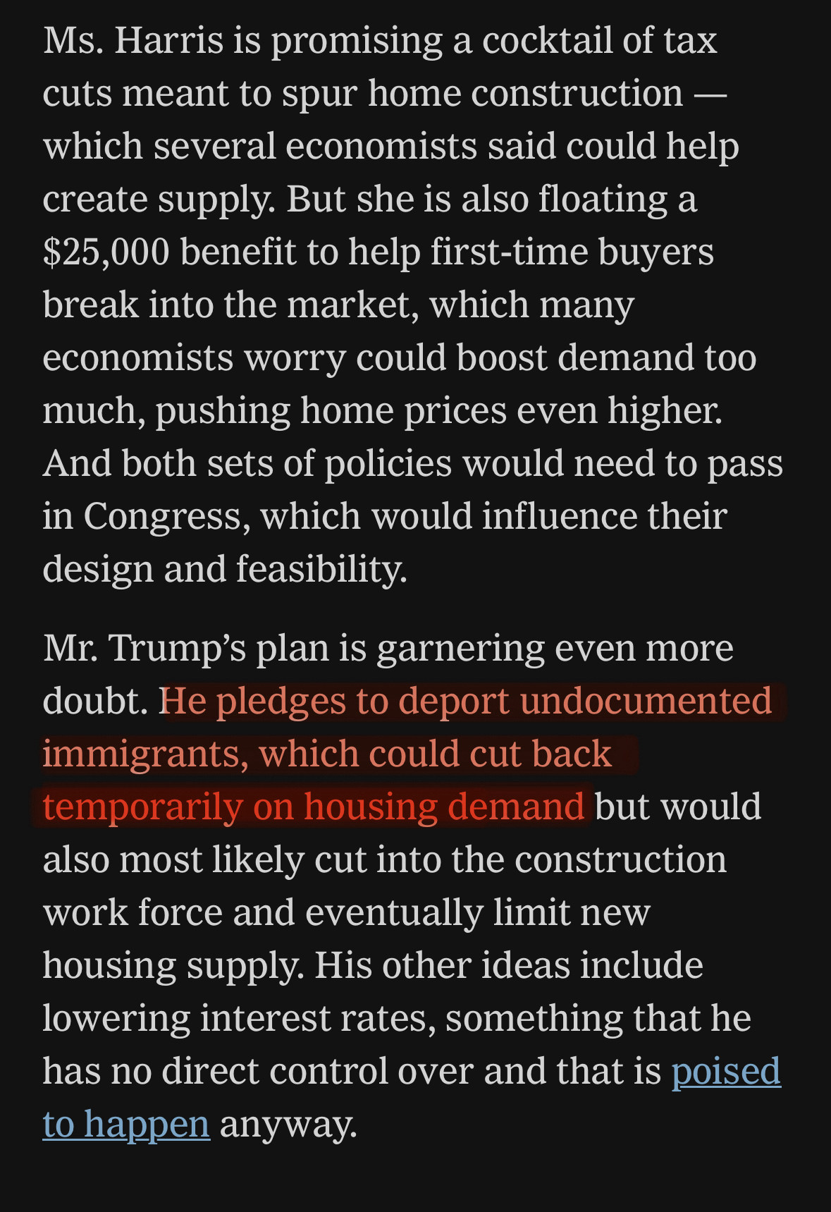 Ms. Harris is promising a cocktail of tax cuts meant to spur home construction - which several economists said could help create supply. But she is also floating a $25,000 benefit to help first-time buyers break into the market, which many economists worry could boost demand too much, pushing home prices even higher.
And both sets of policies would need to pass in Congress, which would influence their design and feasibility.
Mr. Trump's plan is garnering even more doubt. He pledges to deport undocumented immigrants, which could cut back temporarily on housing demand but would also most likely cut into the construction work force and eventually limit new housing supply. His other ideas include lowering interest rates, something that he has no direct control over and that is poised to happen anyway.