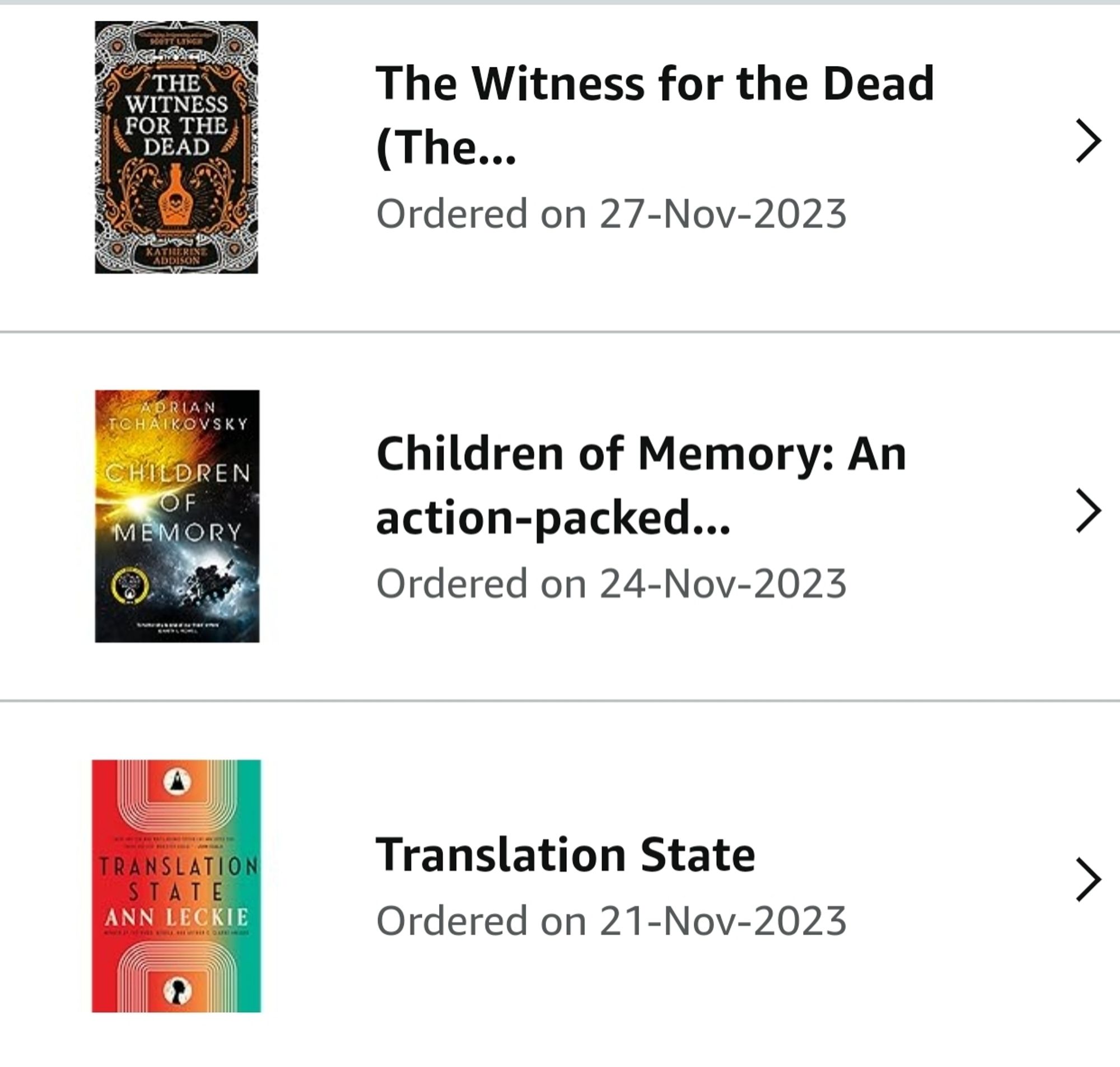 Kindle orders for 'Translation State' by Ann Leckie, 'Children of Memory' by Adrian Tchaikovsky and 'Witness for the Dead' by Katherine Addison