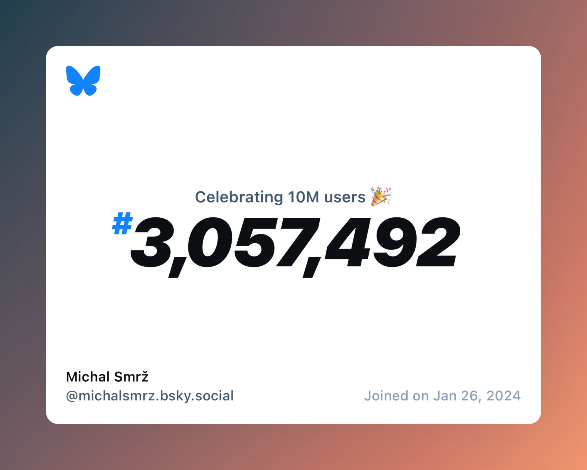 A virtual certificate with text "Celebrating 10M users on Bluesky, #3,057,492, Michal Smrž ‪@michalsmrz.bsky.social‬, joined on Jan 26, 2024"