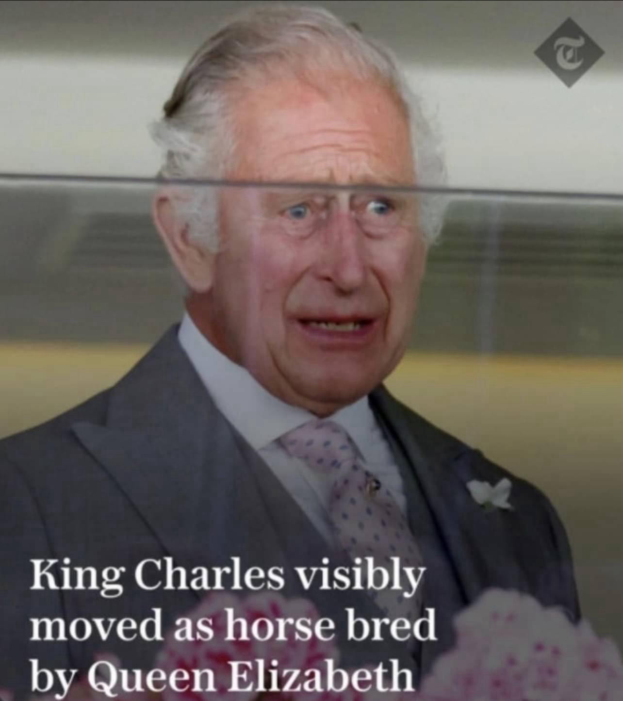 An image of King Charles looking like he’s about to cry with a headline that says King Charles visibly moved as horse bred by Queen Elizabeth