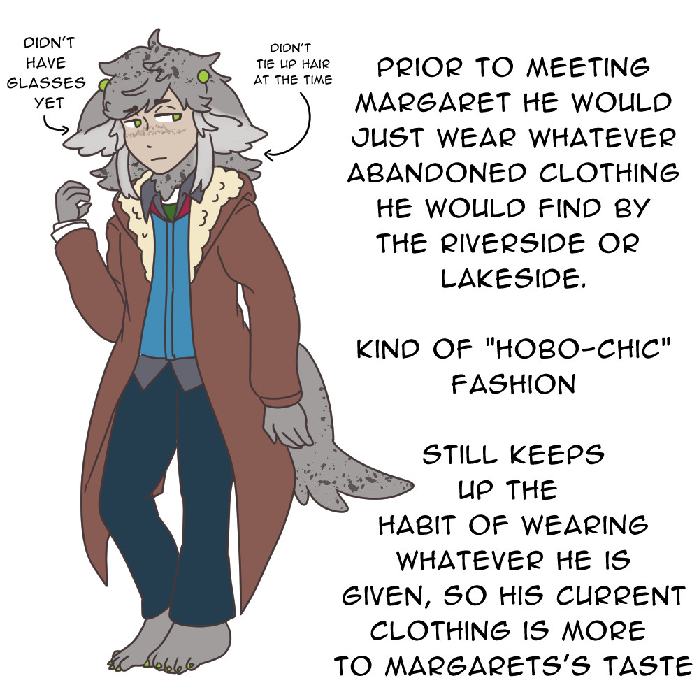 A disheveled man with kemono ears and tail wearing assorted clothing. Text reads: "Prior to meeting margaret he would just wear whatever abandoned clothing he would find by the riverside or lakeside. Kind of 'hobo-chic' fashion. Still keeps up with the habit of wearing whatever he is given, so his current clothing is more to Margaret's taste." There is small text pointing at him that reads "Didn't have glasses yet" and "Didn't tie up hair at the time".