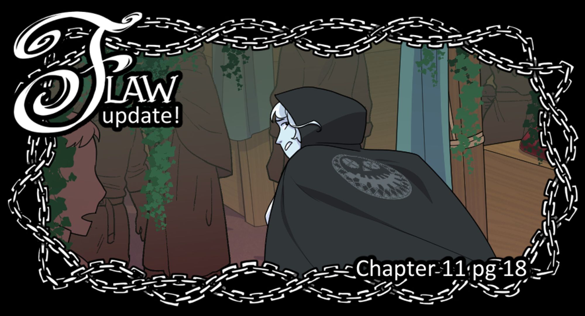 Flaw update! Chapter 11 pg 18
Lee is running away from the camera, looking back with a stressed look.