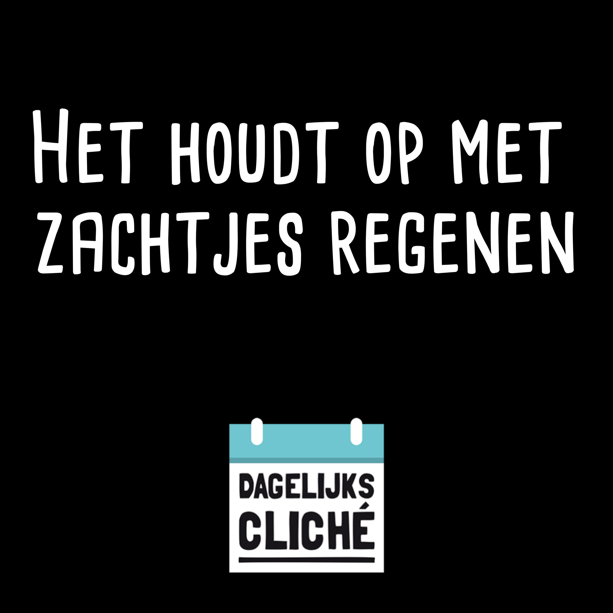 Het houdt op met zachtjes regenen.