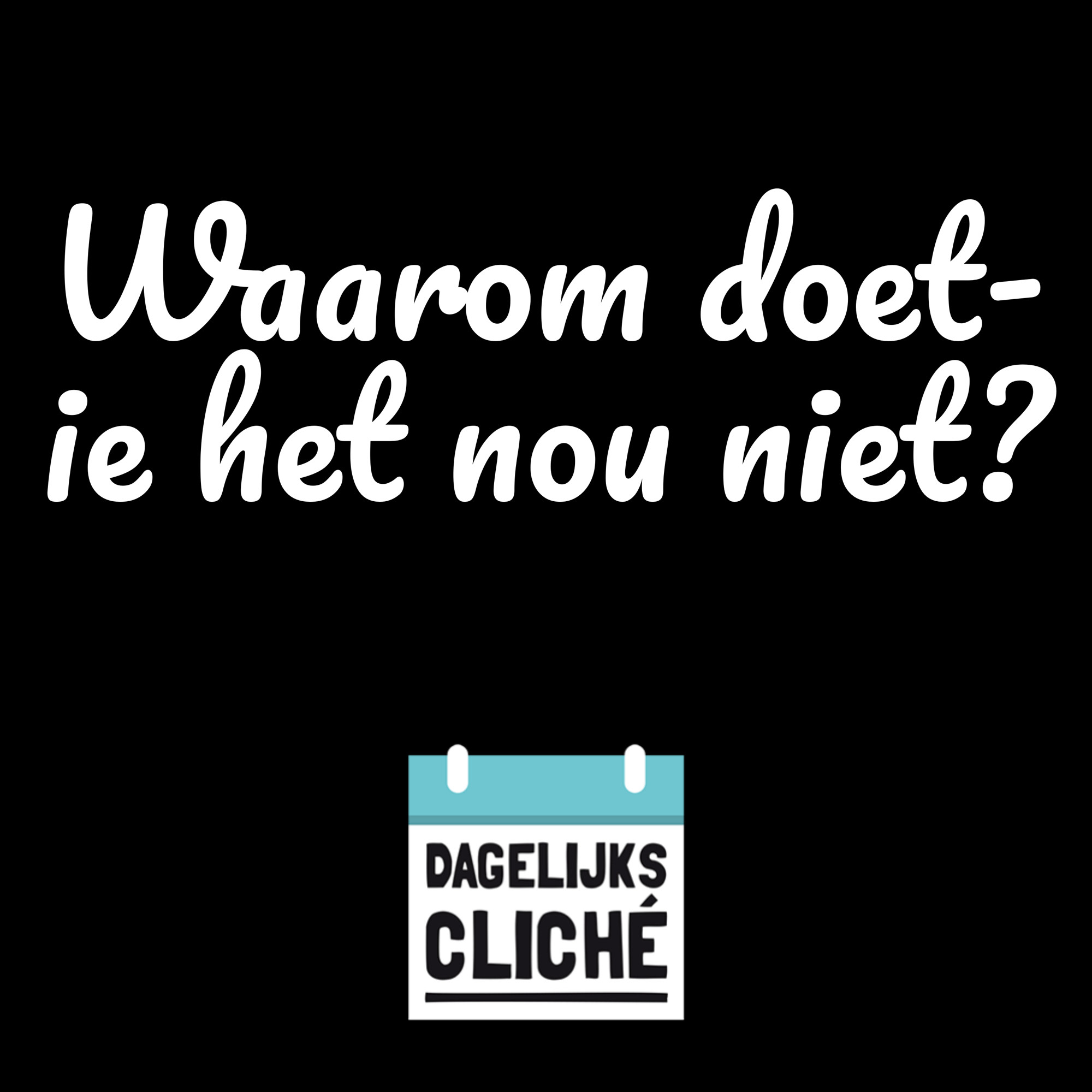 Waarom doet-ie het nou niet?