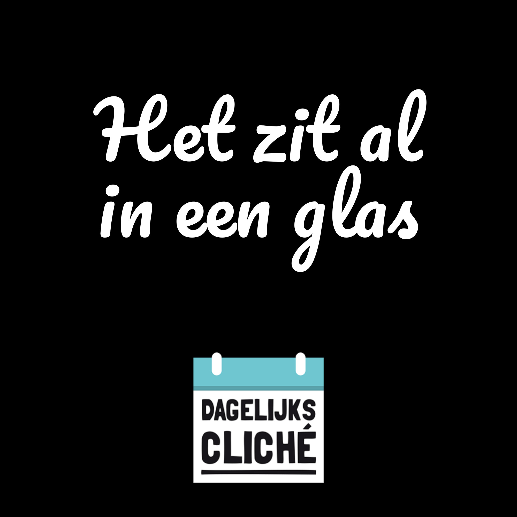 Het zit al in een glas.