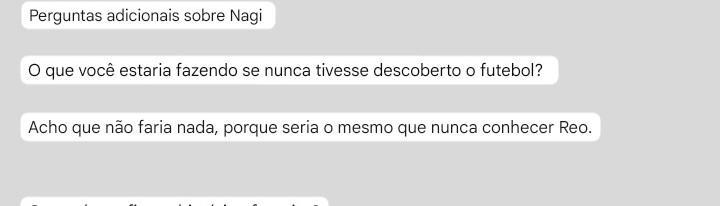 O que você estaria fazendo se nunca tivesse descoberto o futebol"
"Acho que jao faria nada, porque seria o mesmo que nunca conhecer reo" - nagi