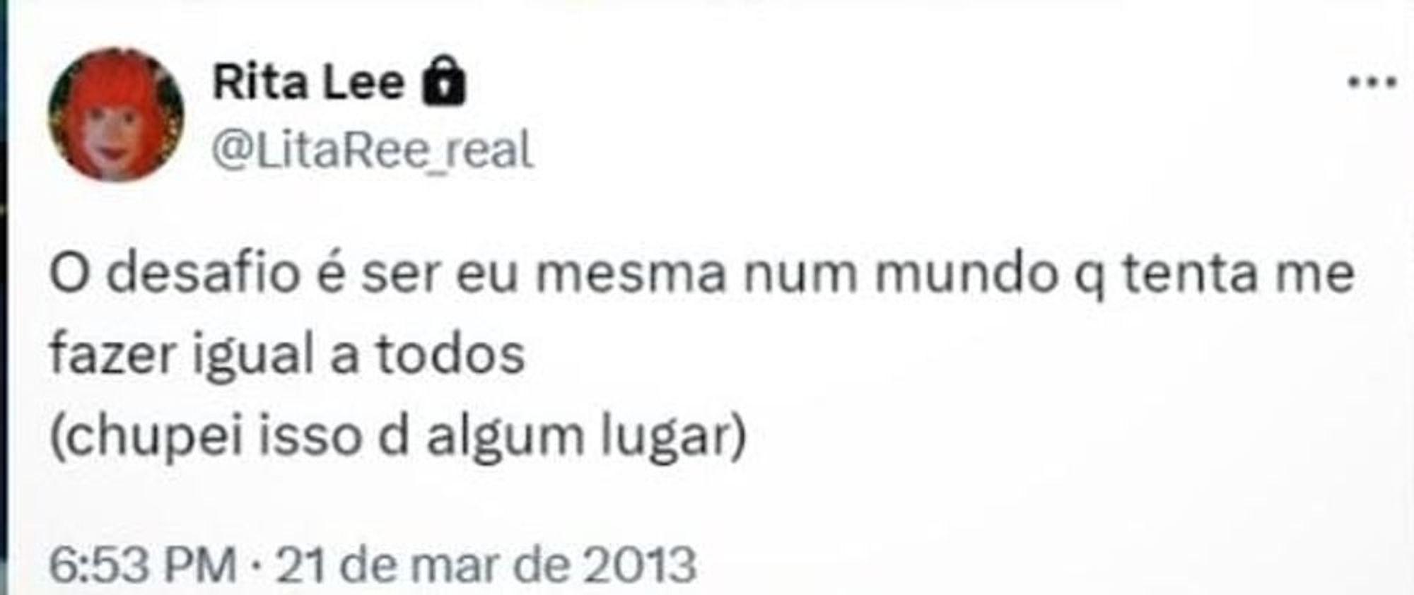 O desafio é ser eu mesma num mundo q tenta me fazer igual a todos (chupei isso d algum lugar) 
- Rita Lee