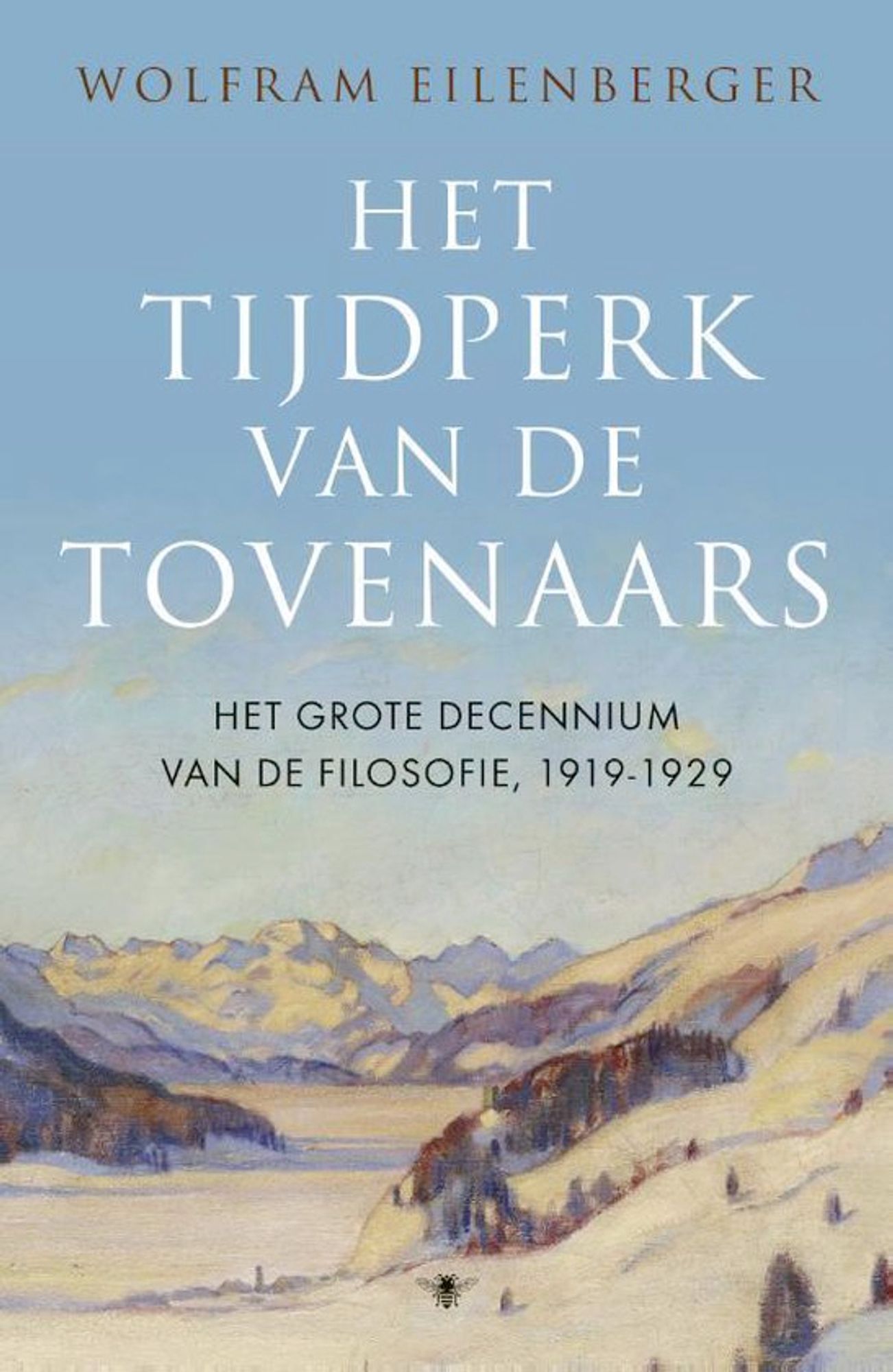 Het tijdperk van de tovenaars: Het grote decennium van de filosofie, 1919-1929
Auteur: Wolfram Eilenberger