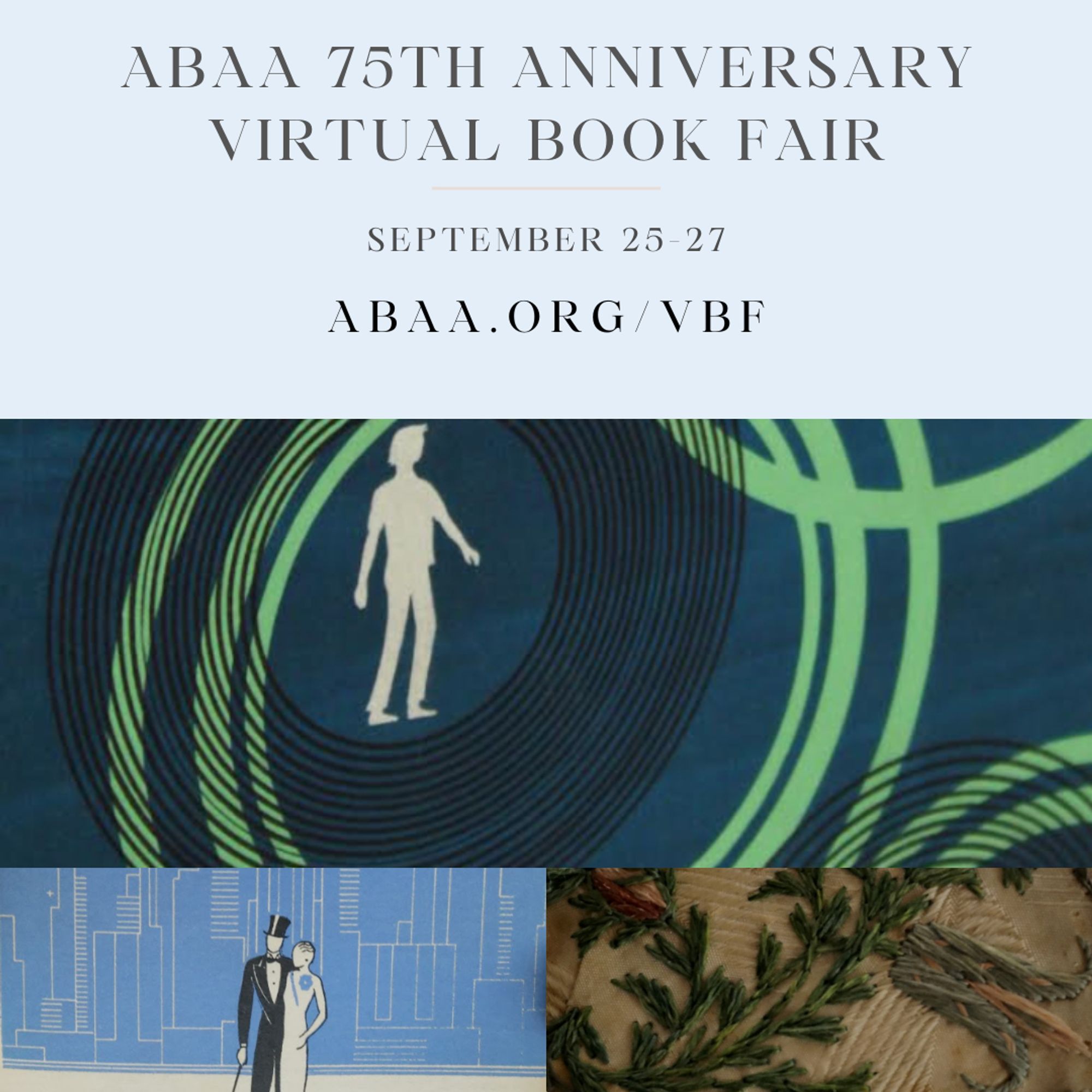 Announcement of the ABAA 75th Anniversary Virtual Book Fair, September 25-27, featuring details of several rare books.