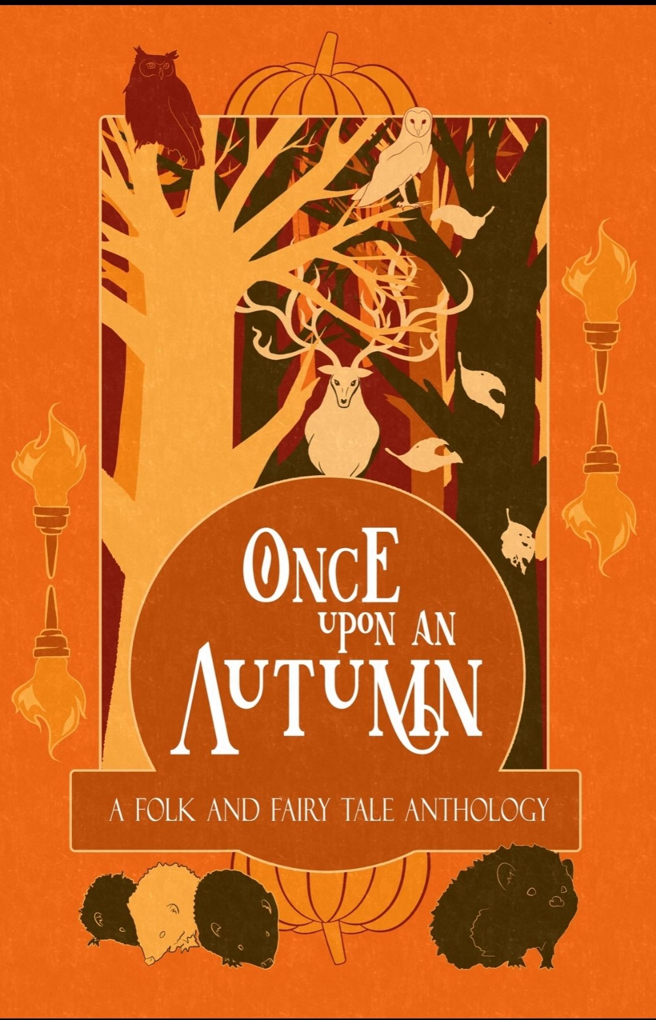 Orange book cover of Once upon an Autumn : A folk and fairy tale anthology. Orange border with pumpkins and hedgehogs surrounds an image of a forest with falling leaves and a stag in the centre