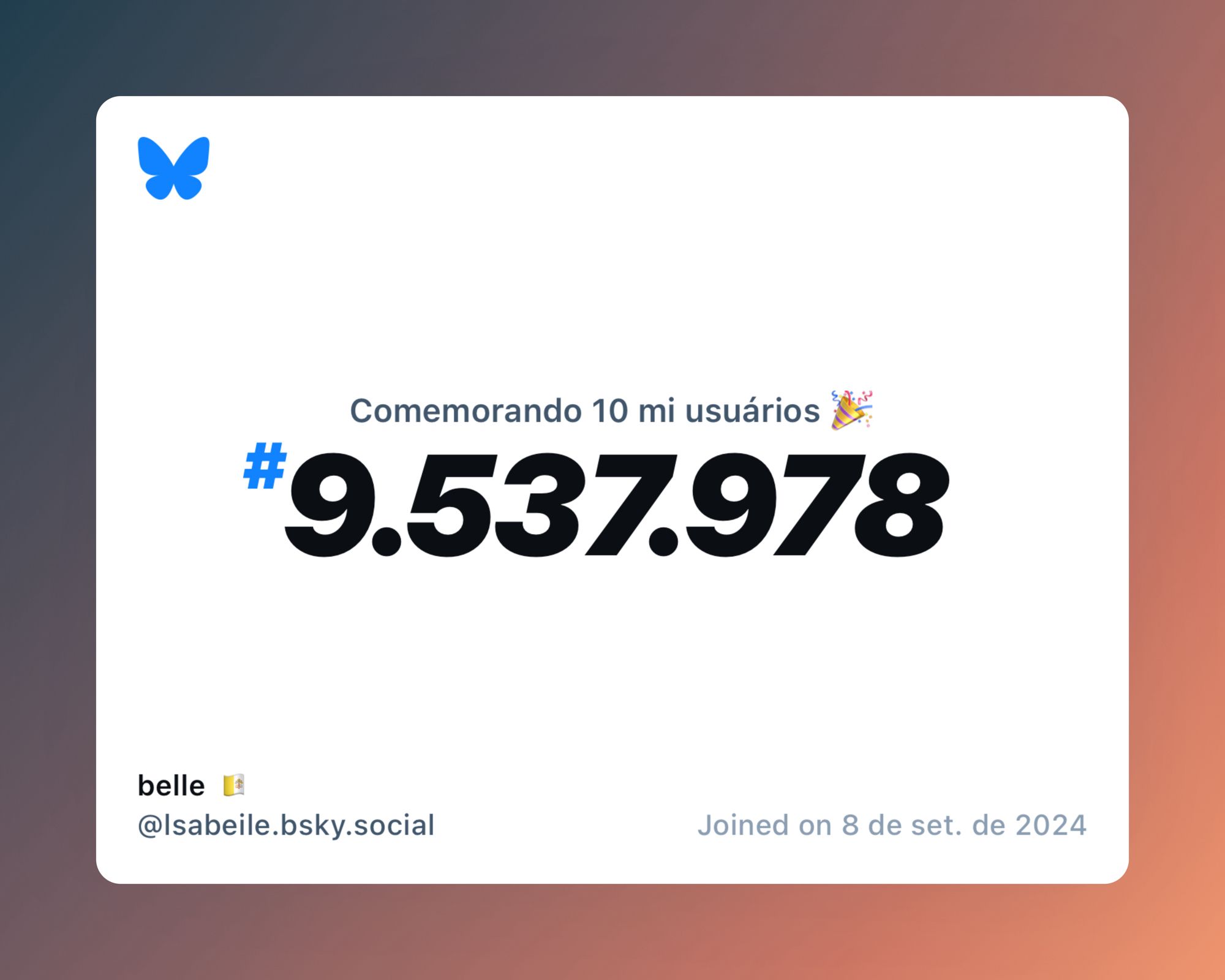 Um certificado virtual com o texto "Comemorando 10 milhões de usuários no Bluesky, #9.537.978, belle 🇻🇦 ‪@lsabeile.bsky.social‬, ingressou em 8 de set. de 2024"