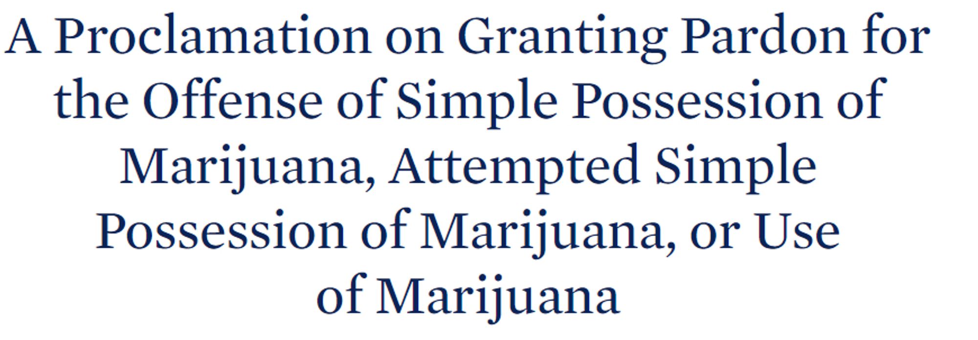 A Proclamation on Granting Pardon for the Offense of Simple Possession of Marijuana, Attempted Simple Possession of Marijuana, or Use of Marijuana