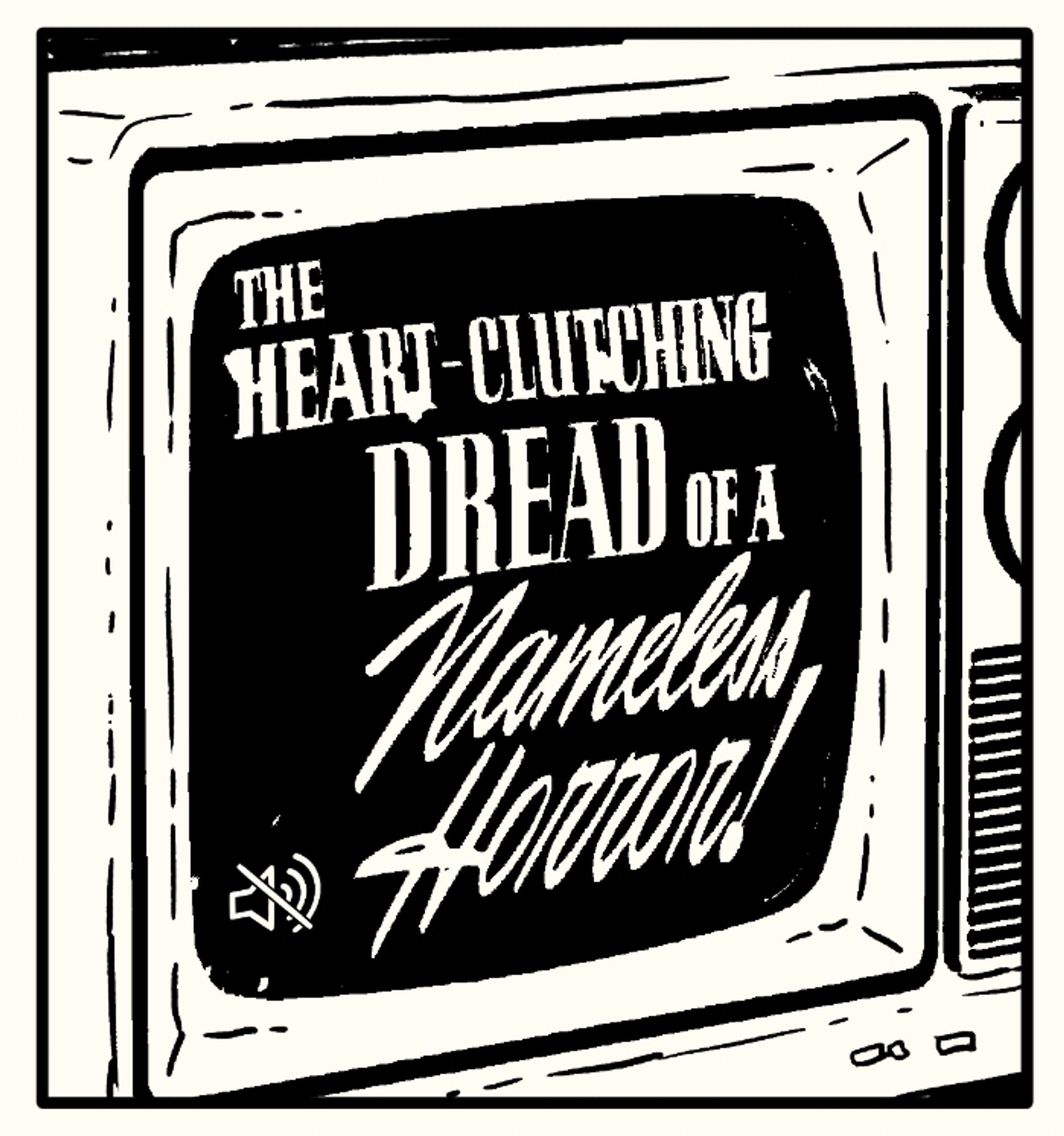 panel from hello sunshine showing an old-fashioned tv and it says 'the heart-clutching dread of a nameless horror!'