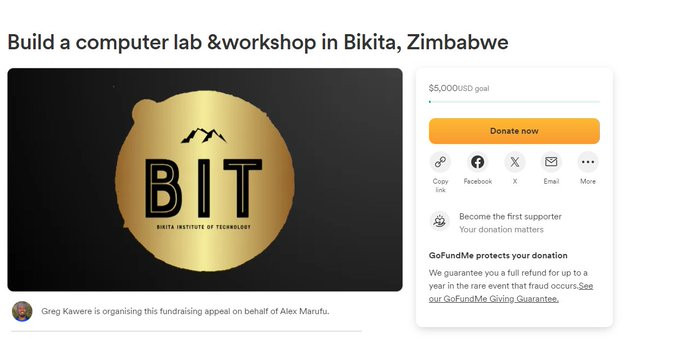 Help us raise $5,000 to build a computer lab & workshop building in Bikita, Zimbabwe https://gofund.me/ecee92af 

The Bikita Institute of Technology (BIT) is a free community college that trains out-of-school youth in vocational & artisanal courses.