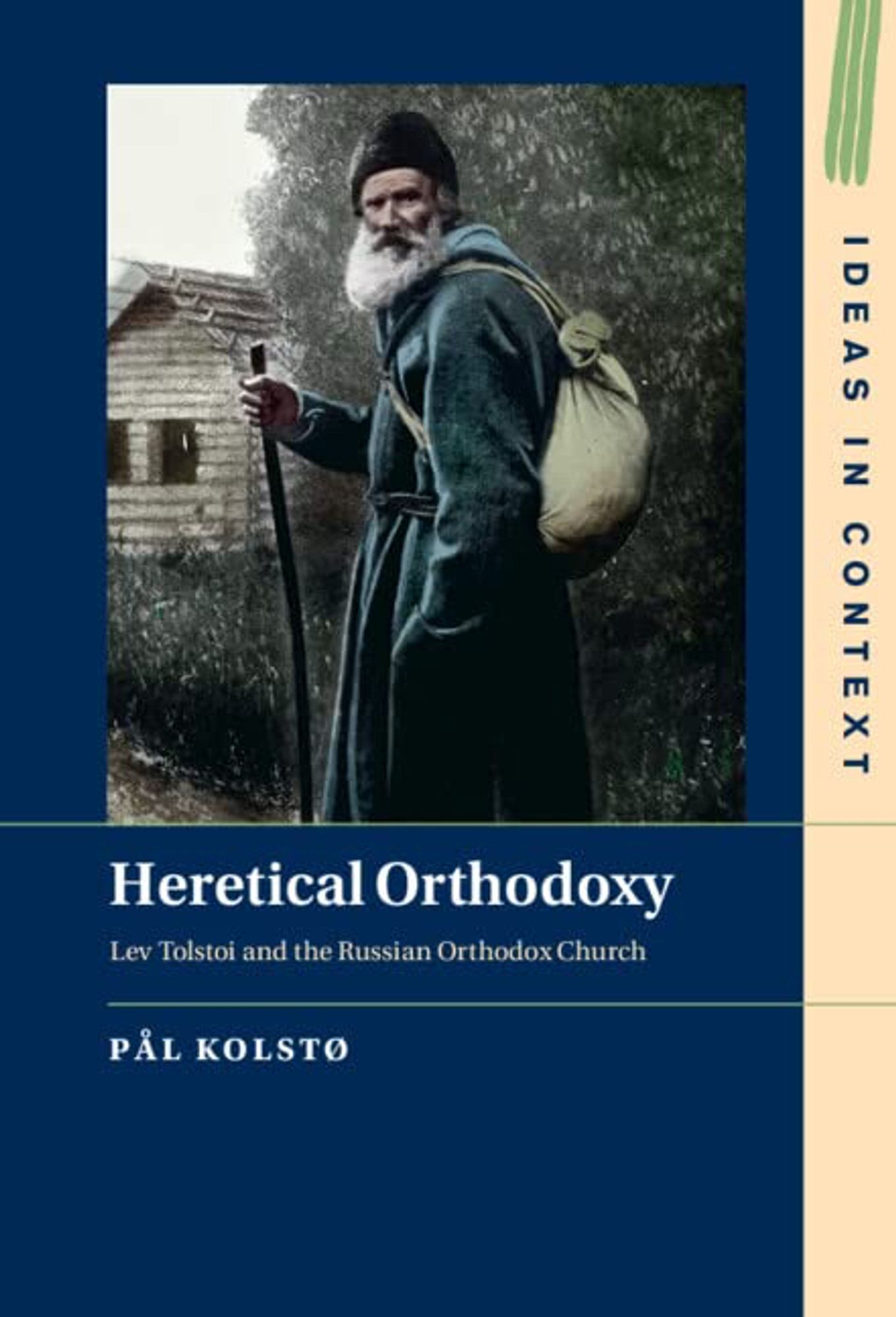 book cover: Pal Kolsto: "Heretical Orthodoxy. Lev Tolstoi and the Russian Orthodox Church"