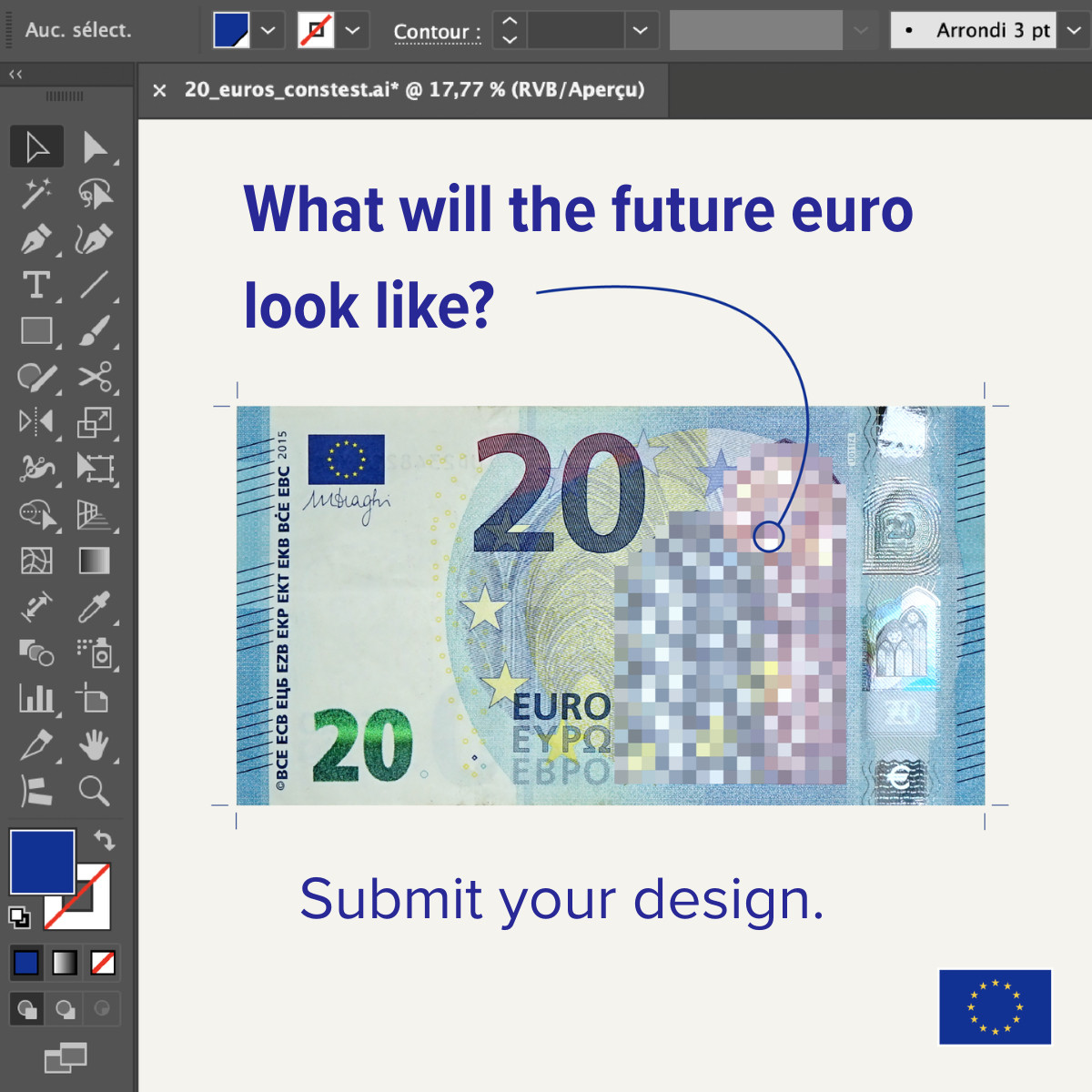 A graphic showing a 20-euro banknote with the design area pixelated. Above the note, bold text reads: “What will the future euro look like?” A curved arrow points to the blurred area. Below the banknote, the message says: “Submit your design.” The European Union flag appears in the bottom right corner. The image is shown in a design software interface. 