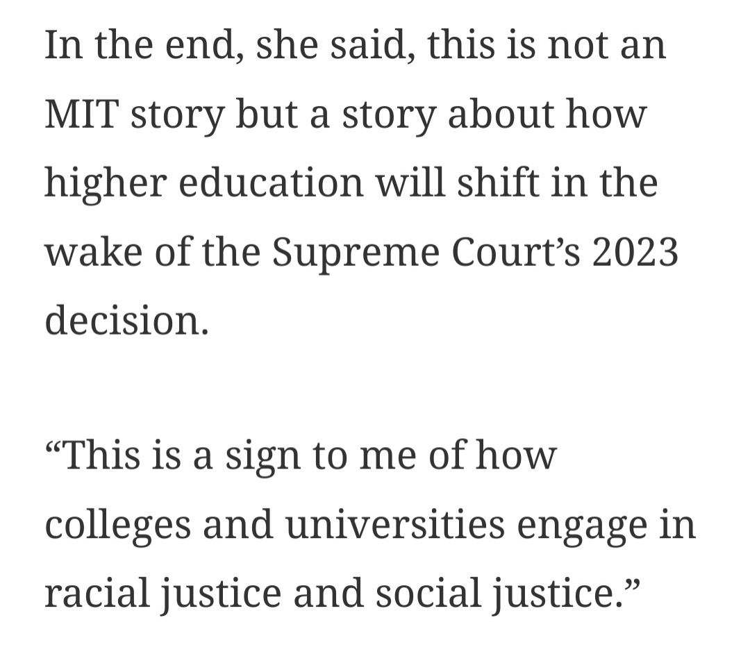 Screenshot of the article that reads: In the end, she said, this is not an MIT story but a story about how higher education will shift in the wake of the Supreme Court’s 2023 decision.

“This is a sign to me of how colleges and universities engage in racial justice and social justice.”