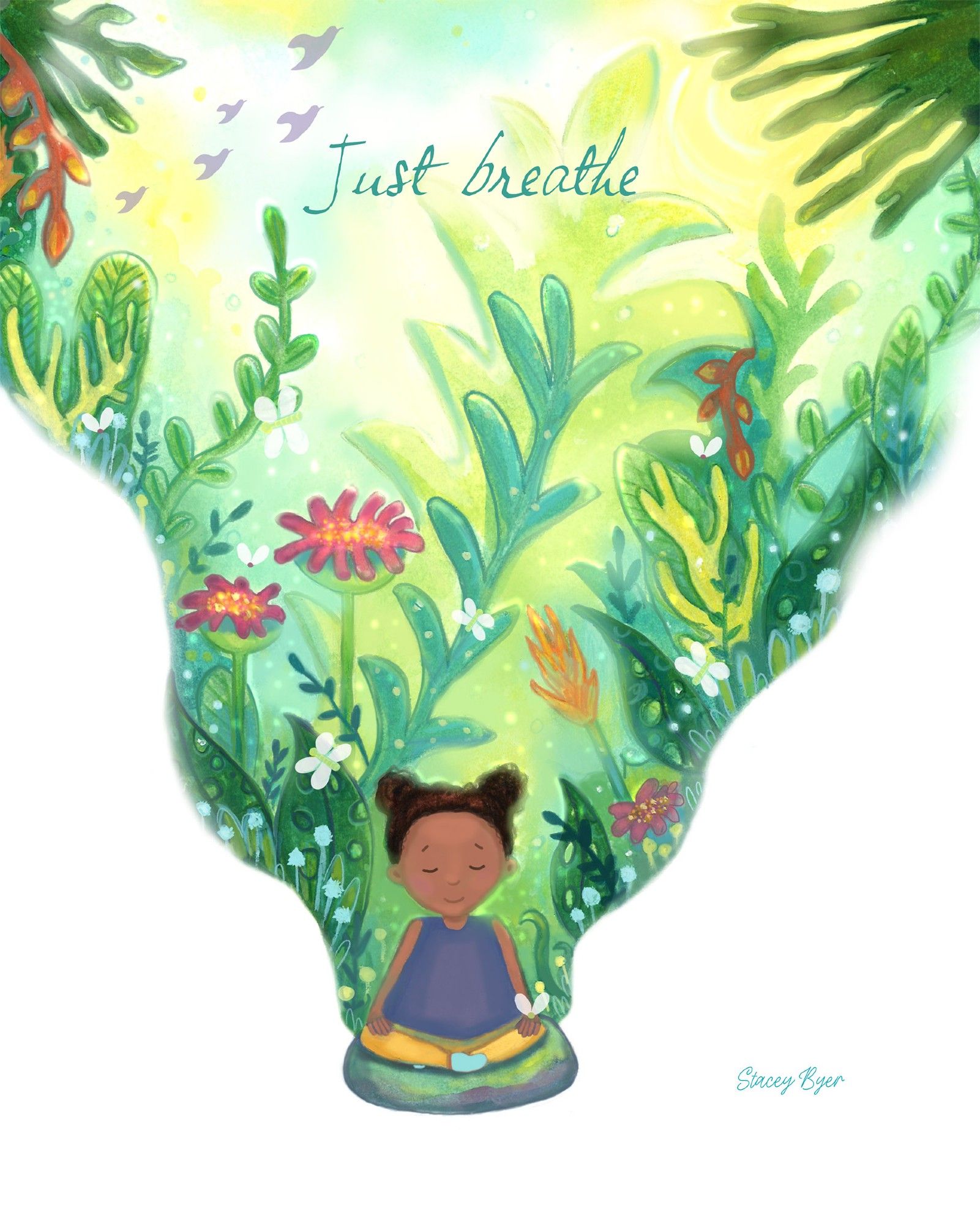 A young black girl is sitting on a rock in a yoga pose with her legs crossed, her eyes are closed. A curly magical wave of tropical flora, sunlight and birds bloom from her and behind her. The text, just breathe is included in the image.