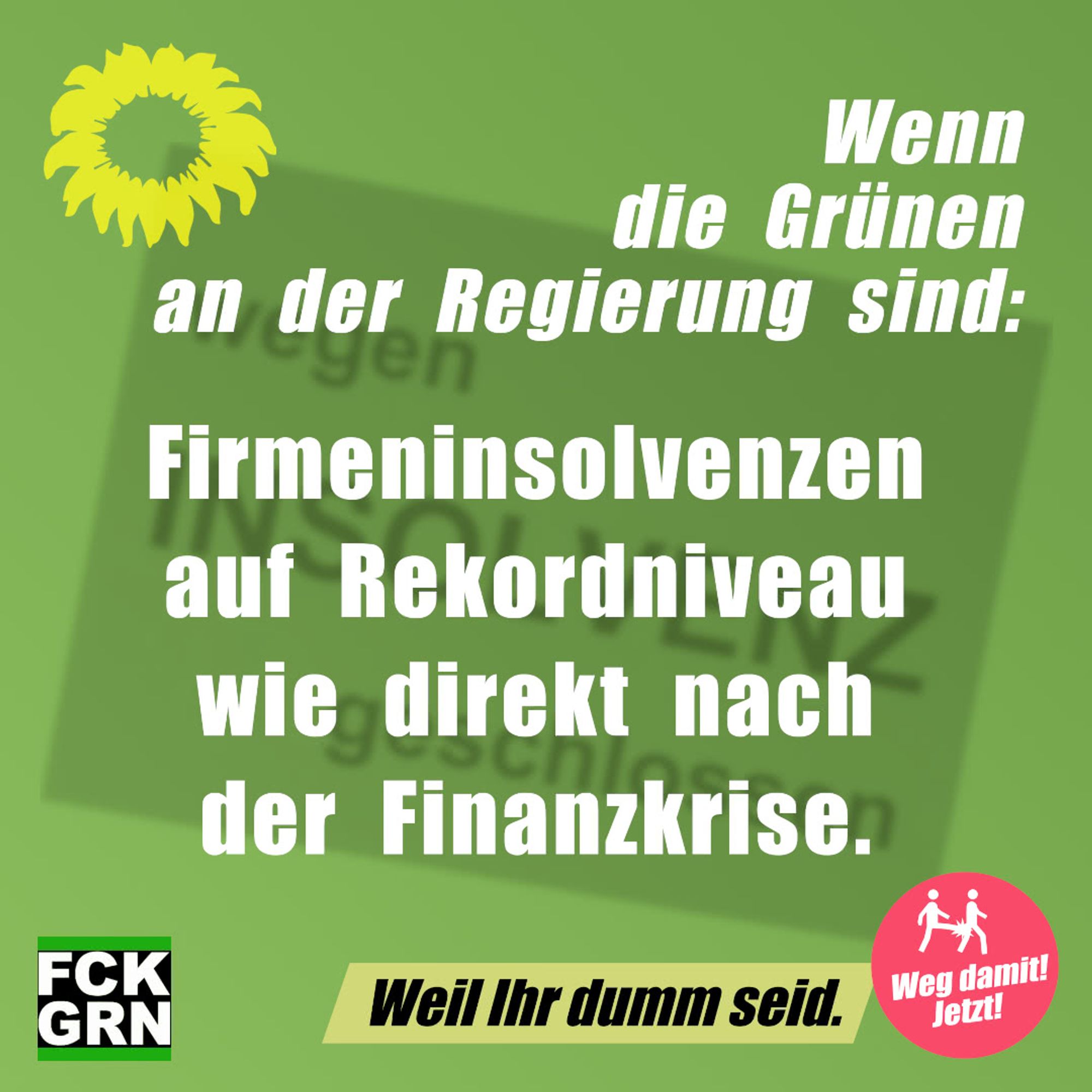 Wenn grün regiert: Firmeninsolvenzen auf Rekordniveau wie direkt nach der Finanzkrise