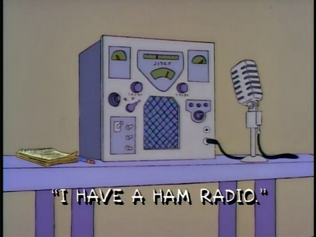 “I have a ham radio” says the ham radio.