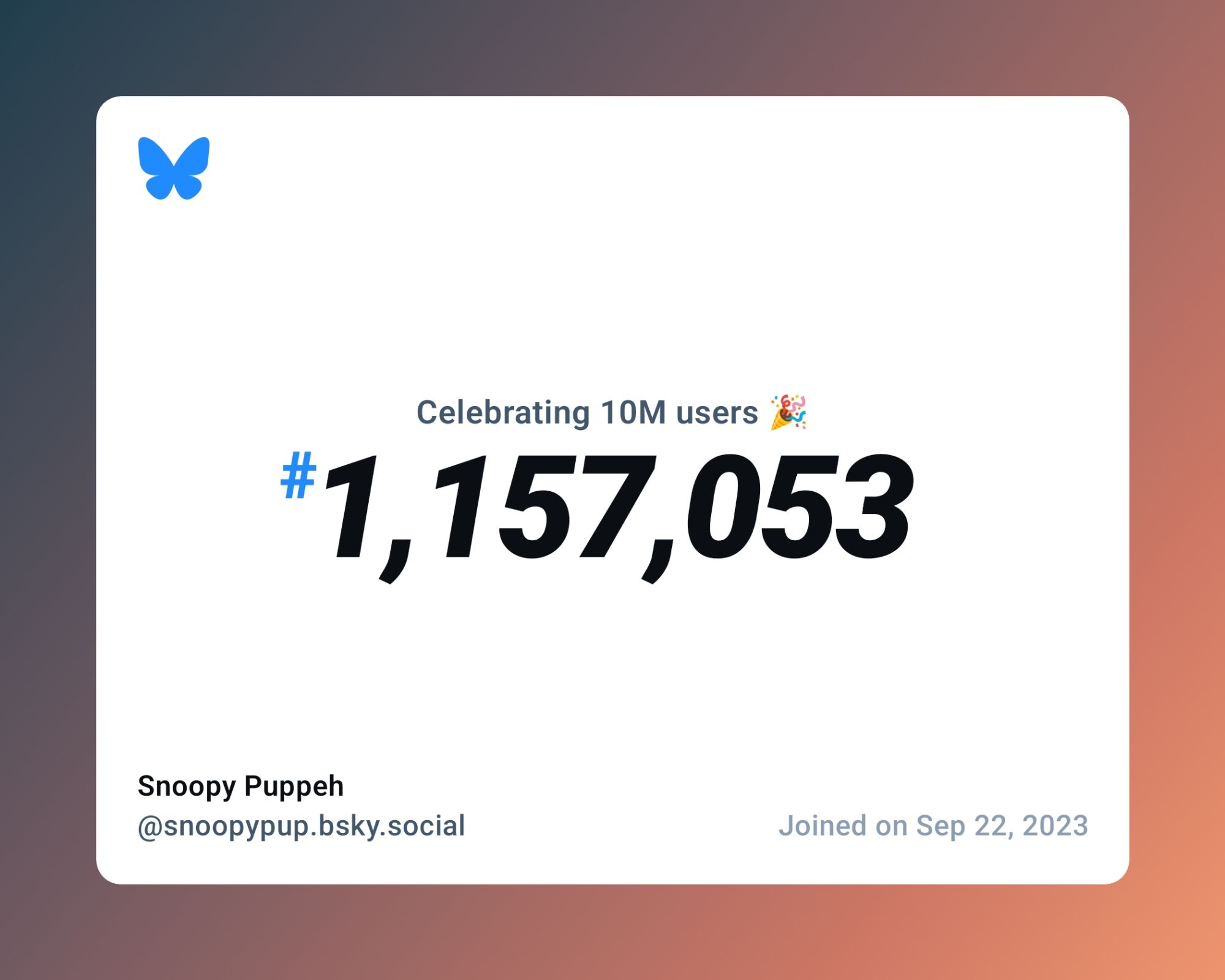 A virtual certificate with text "Celebrating 10M users on Bluesky, #1,157,053, Snoopy Puppeh ‪@snoopypup.bsky.social‬, joined on Sep 22, 2023"