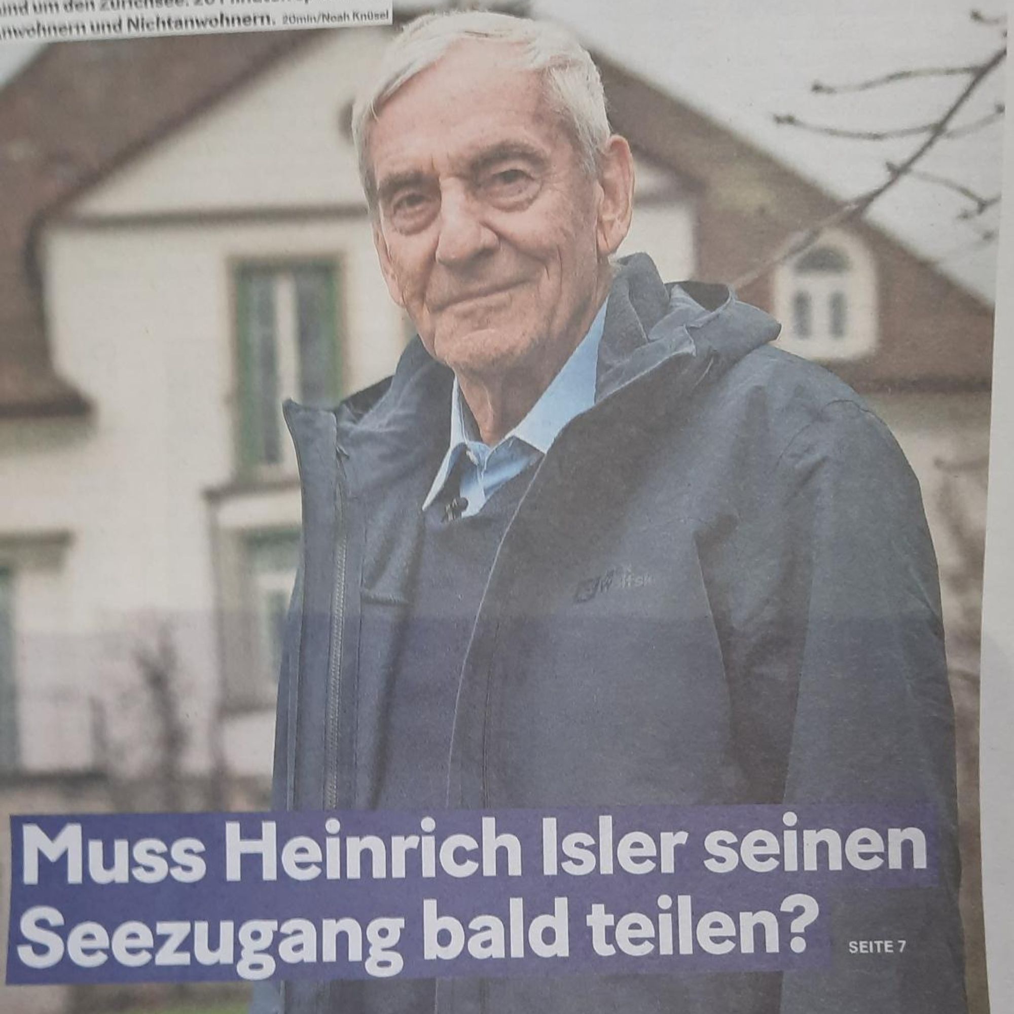 Ausschnitt der 20-Minuten-Titelseite von heute. Zu sehen ist ein älterer Mann vor einem stattlichen Haus. Der Titel: "Muss Heinrich Isler seinen Seezugang bald teilen?"