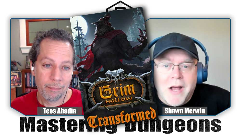 Teos and Shawn discuss Grim Hollow Transformed, while an image of a warewolf and the product title is superimposed.