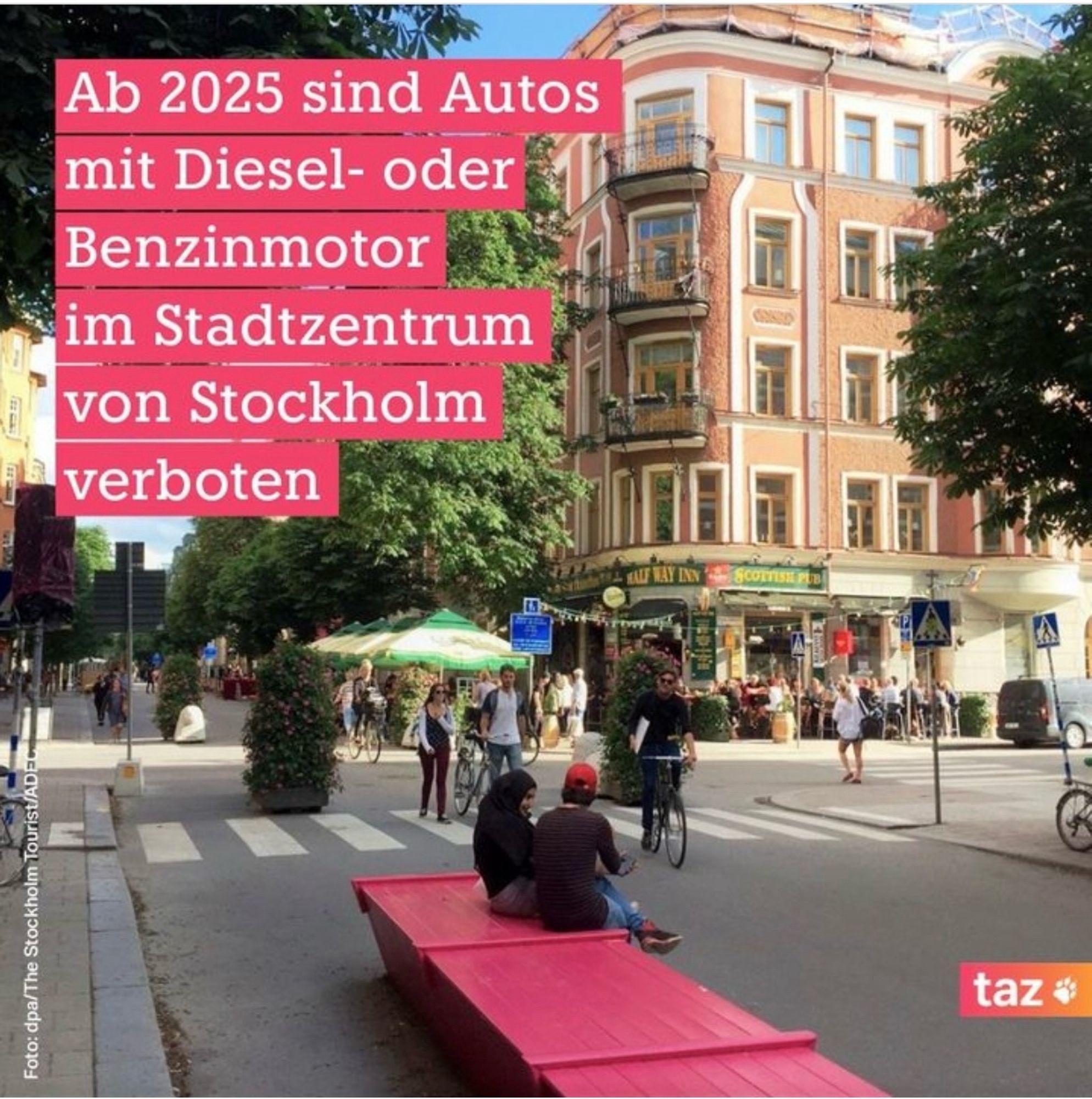 Ab 2025 sind Autos mit Diesel- oder
Benzinmotor im Stadtzentrum von Stockholm verboten
Quelle: taz