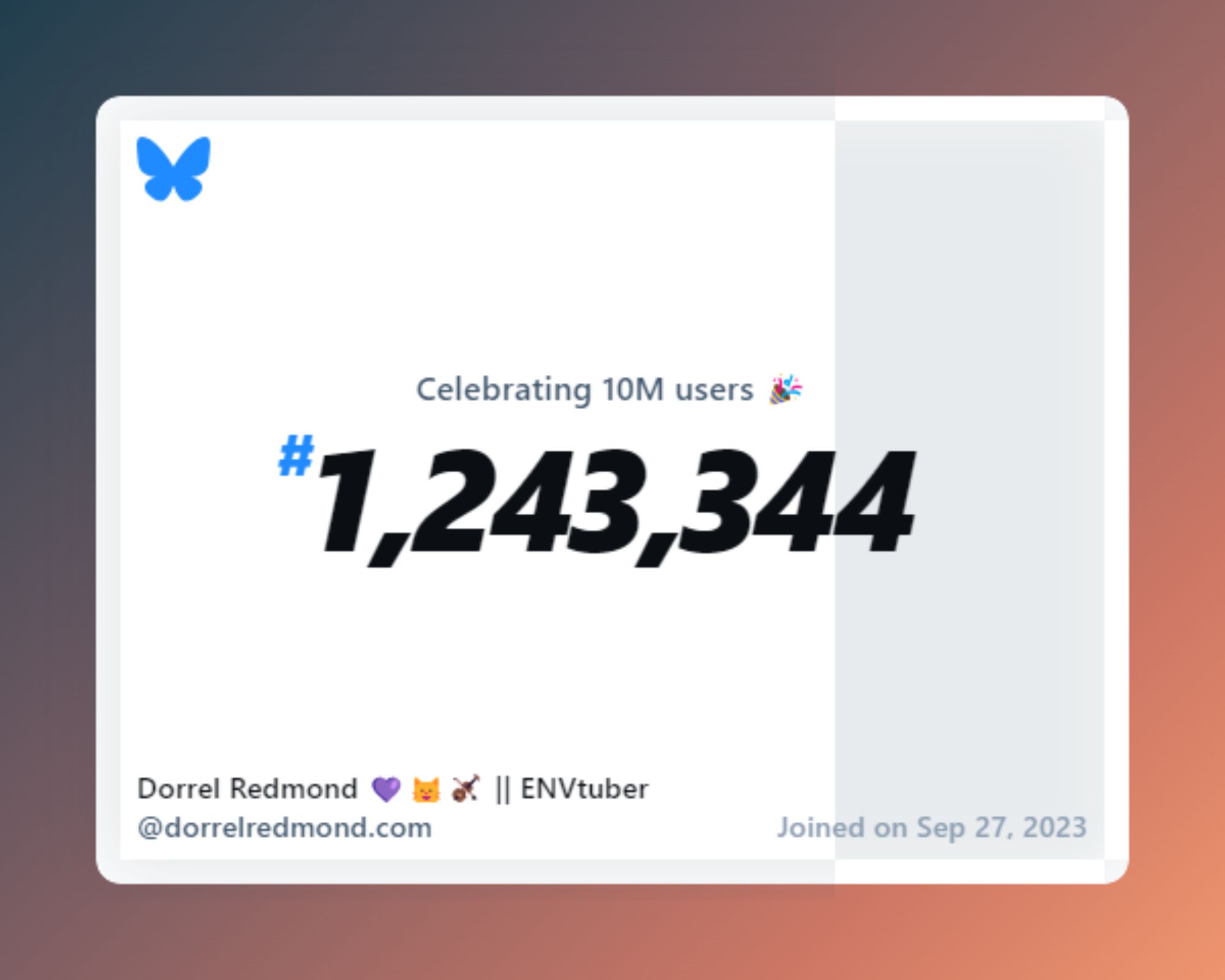 A virtual certificate with text "Celebrating 10M users on Bluesky, #1,243,344, Dorrel Redmond 💜🐱🎻 || ENVtuber ‪@dorrelredmond.com‬, joined on Sep 27, 2023"