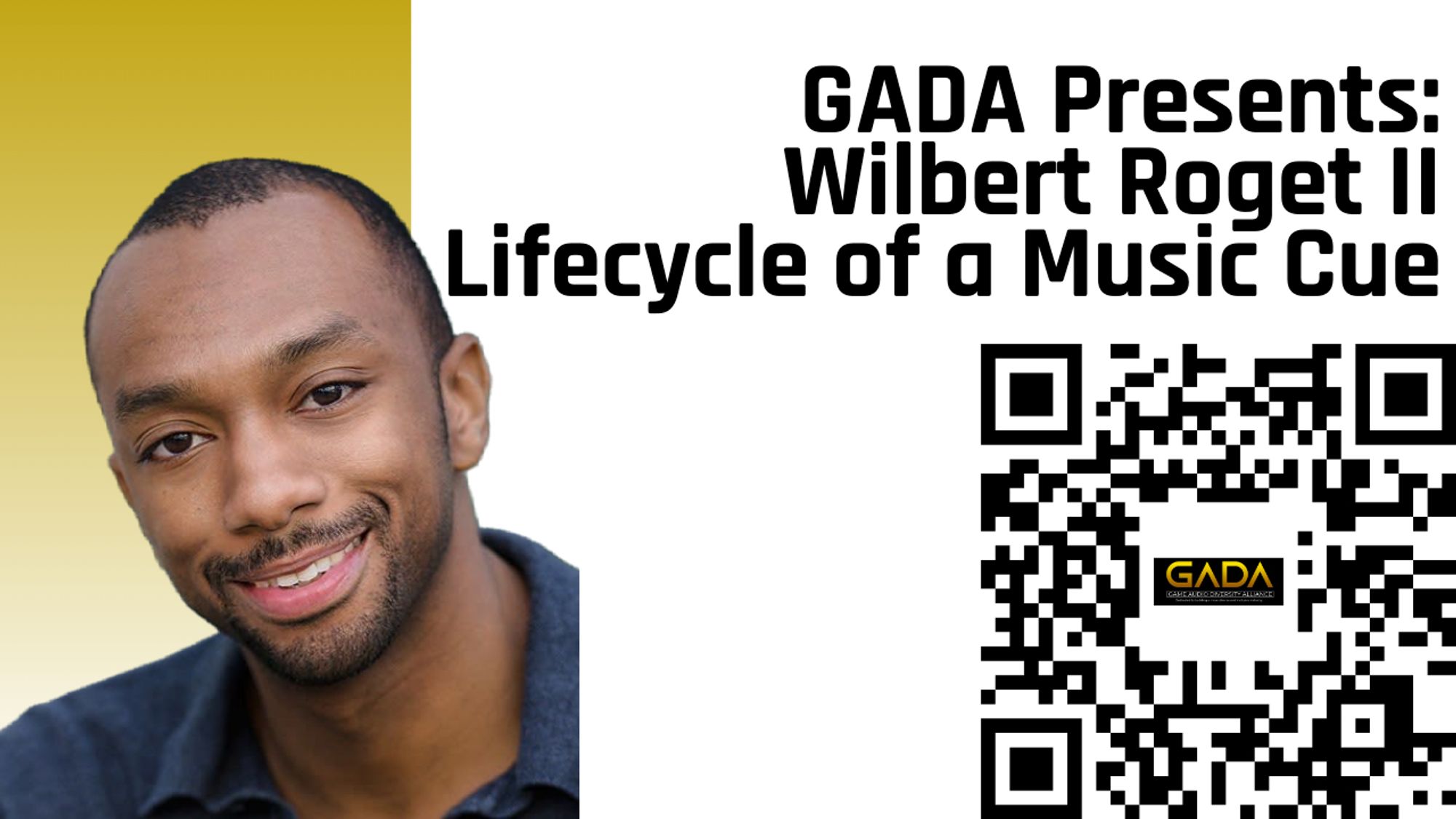 Graphic with GADA logo, picture of game composer Wilbert Roget, II, and QR code with a link to https://bit.ly/GADAGoFundMe