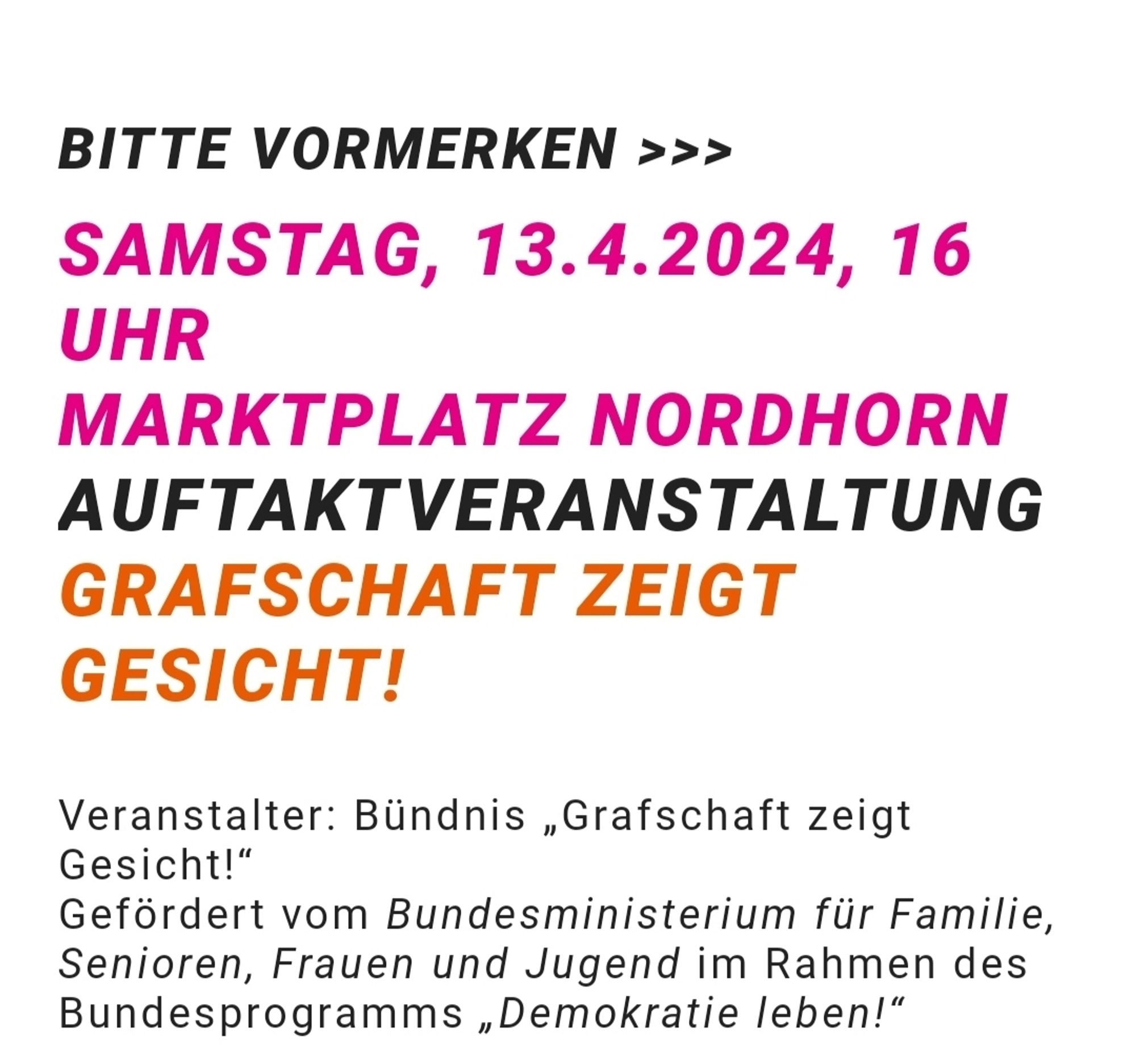 Aufruf zur zur Auftaktveranstaltung
Grafschaft zeigt Gesicht
Samstag 13.4.24 auf dem Marktplatz in Nordhorn um 16 Uhr