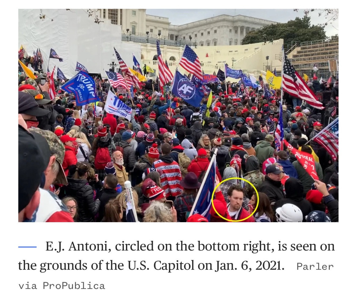 Photo of the Jan. 6 attack on the U.S. Capitol by fascist Trump supporters with E.J. Antoni circled at the bottom right with the caption "E.J. Antoni, circled on the bottom right, is seen on the grounds of the U.S. Capitol on Jan. 6, 2021. Parler via ProPublica"