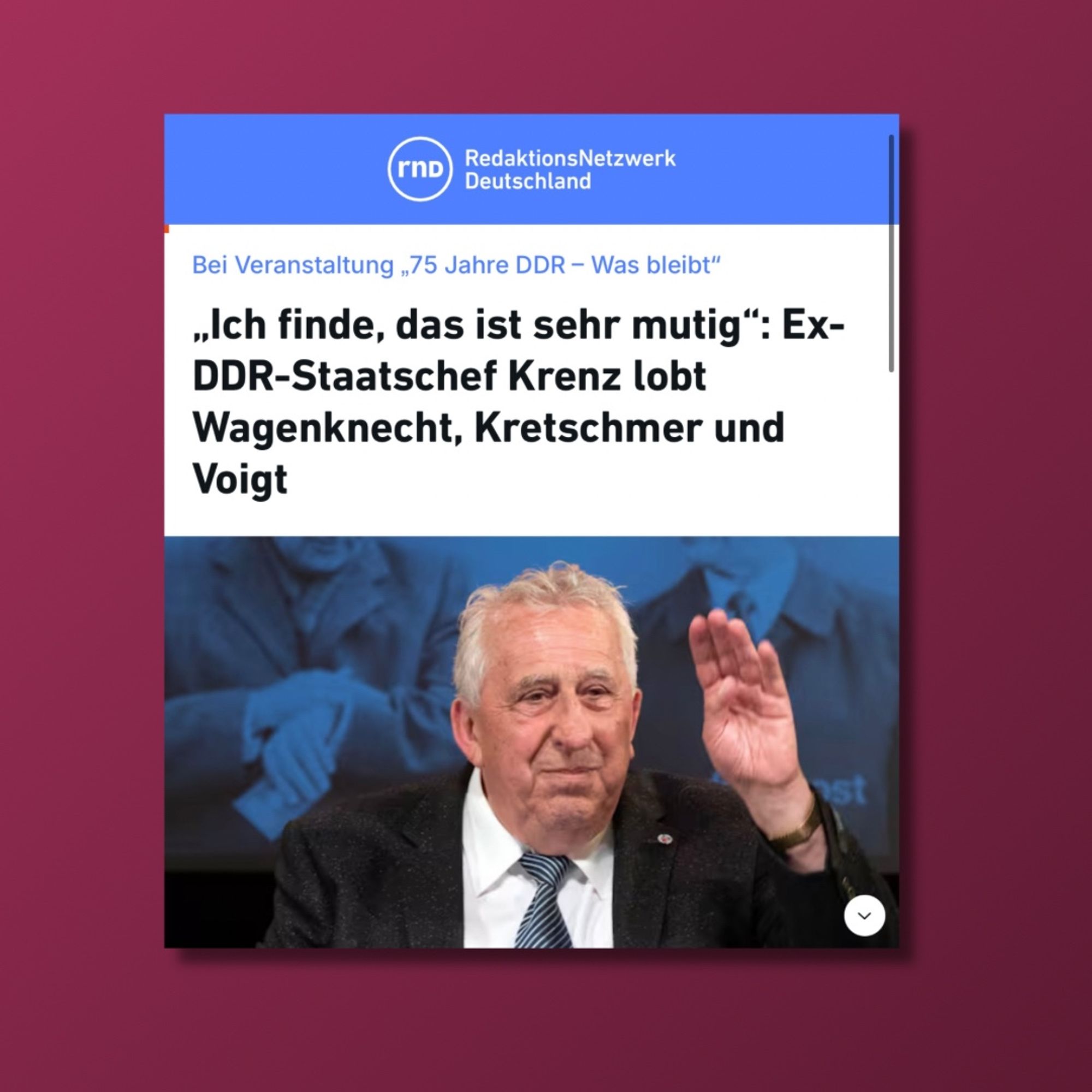 „Bei Veranstaltung „75 Jahre DDR – Was bleibt“
„Ich finde, das ist sehr mutig“: Ex-DDR-Staatschef Krenz lobt Wagenknecht, Kretschmer und Voigt“