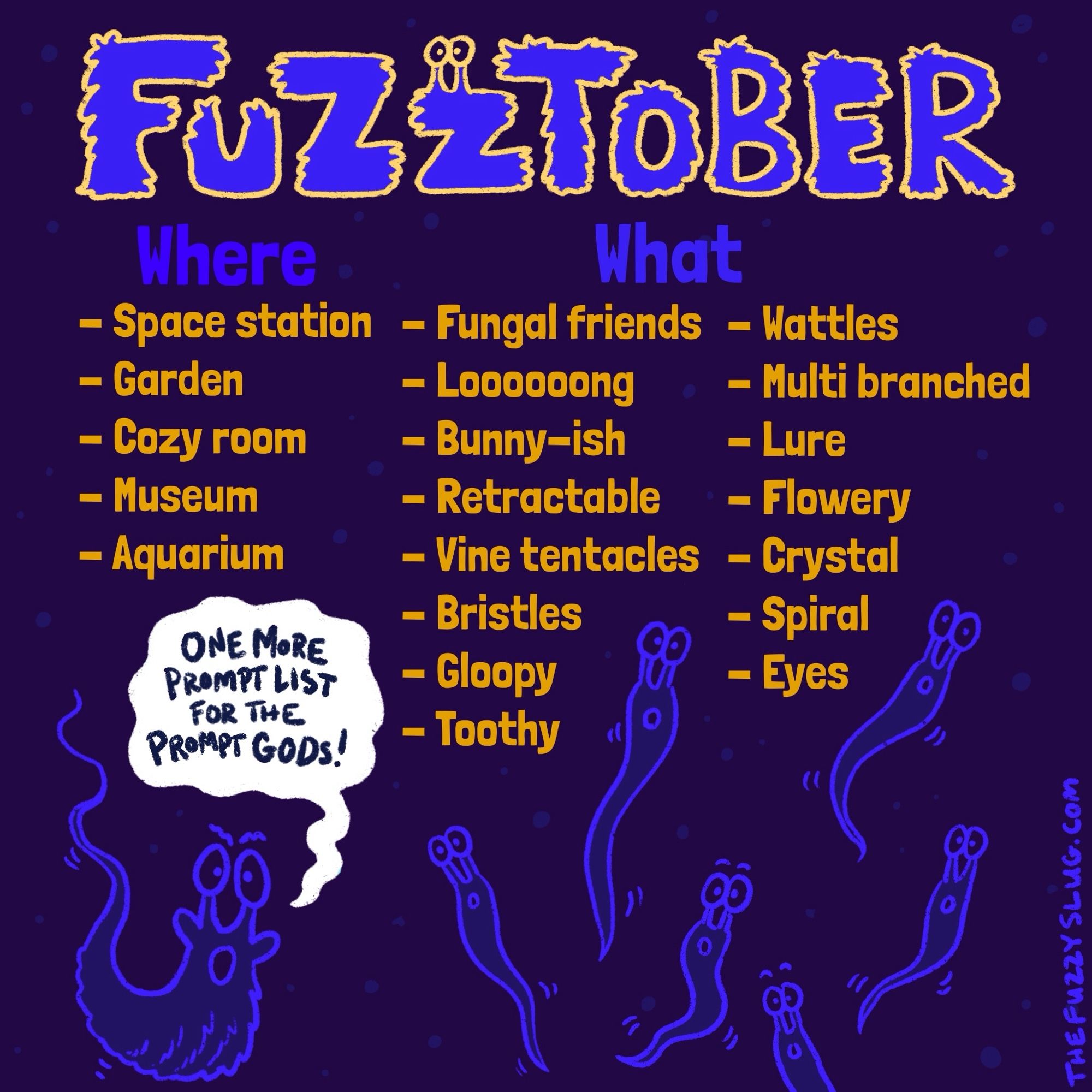 Fuzztober. One more prompt list for the prompt gods! Where: space station, garden, cozy room,museum, aquarium. What: fungal friends, looooong, bunny-ish, retractable, vine tentacles, bristles, gloopy, toothy, wattles, multi branched, lure, flowery, crystal, spiral, eyes. Decorated with ghost fuzzy slugs.