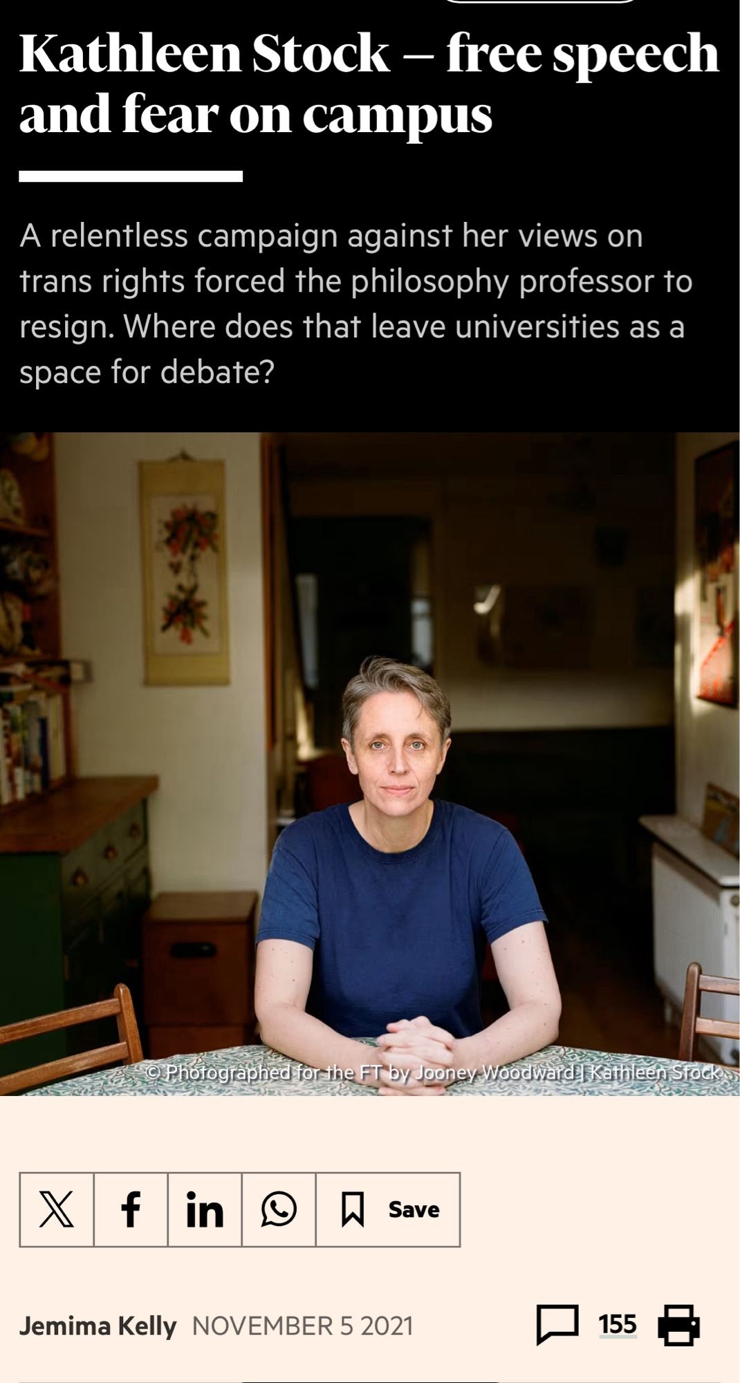 Kathleen Stock - free speech and fear on campus A relentless campaign against her views on trans rights forced the philosophy professor to resign. Where does that leave universities as a space for debate? © Photographed for the FT by Jooney Woodward | Kathleen Stock f in Save Jemima Kelly NOVEMBER 5 2021