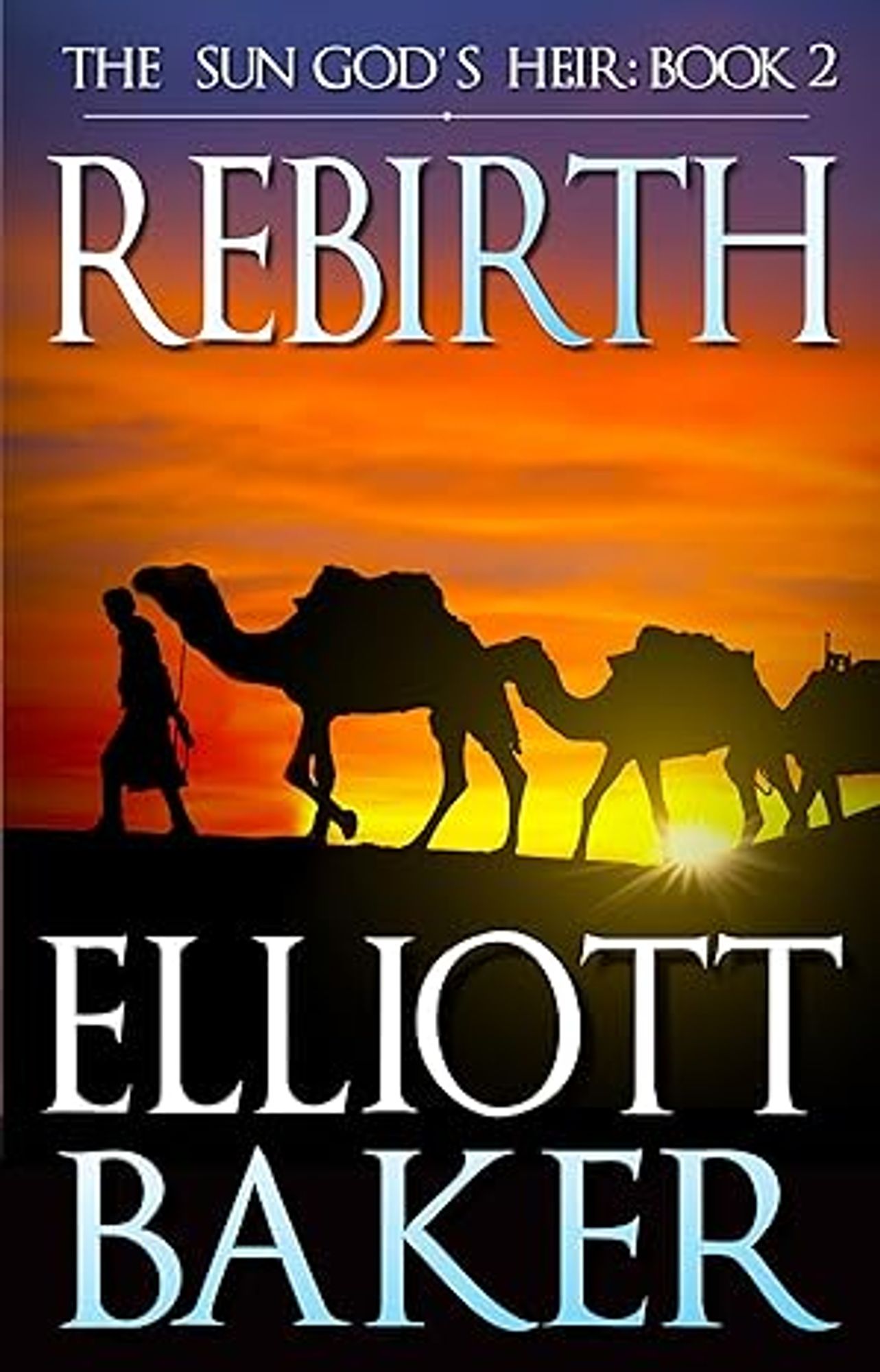 Cover of Rebirth (The Sun God's Heir Book 2) by Elliott Baker