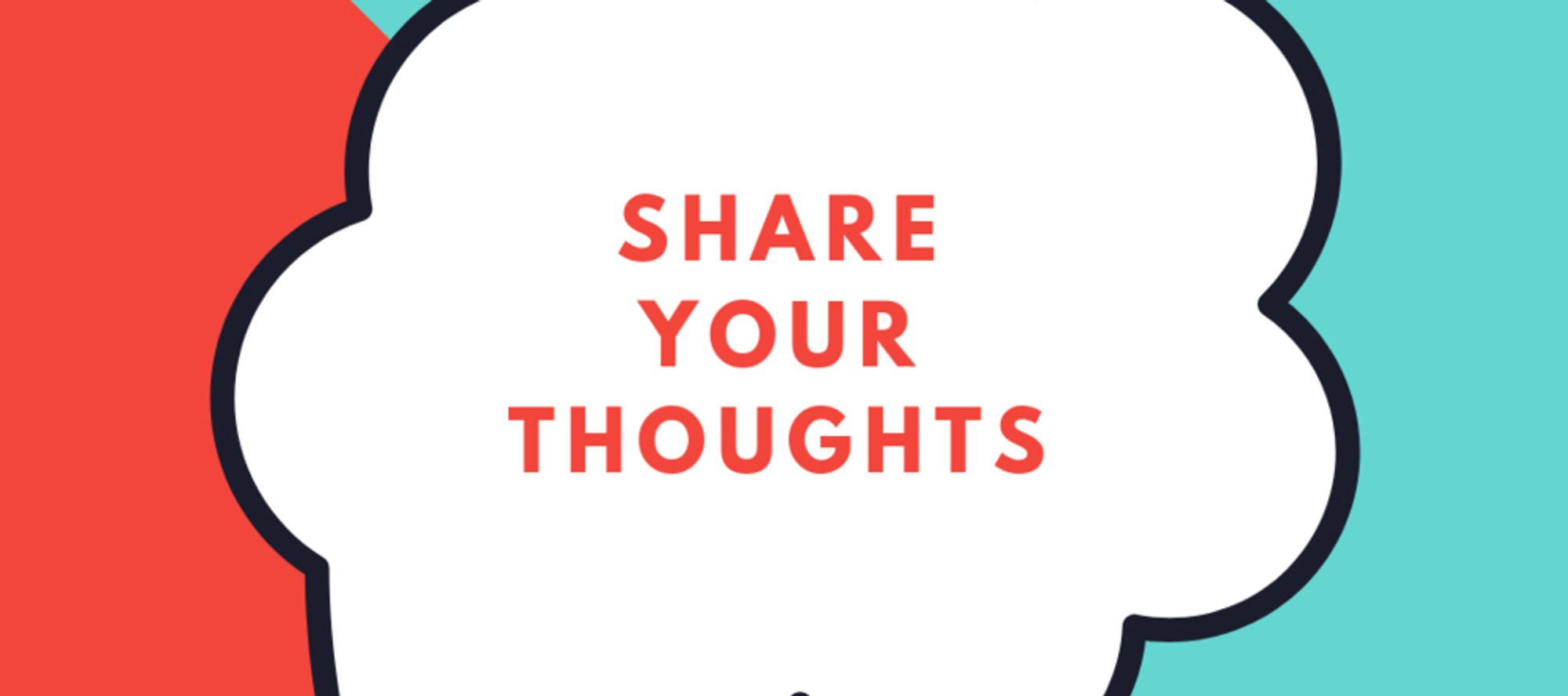 A thought bubble with the words "share your thoughts" inside