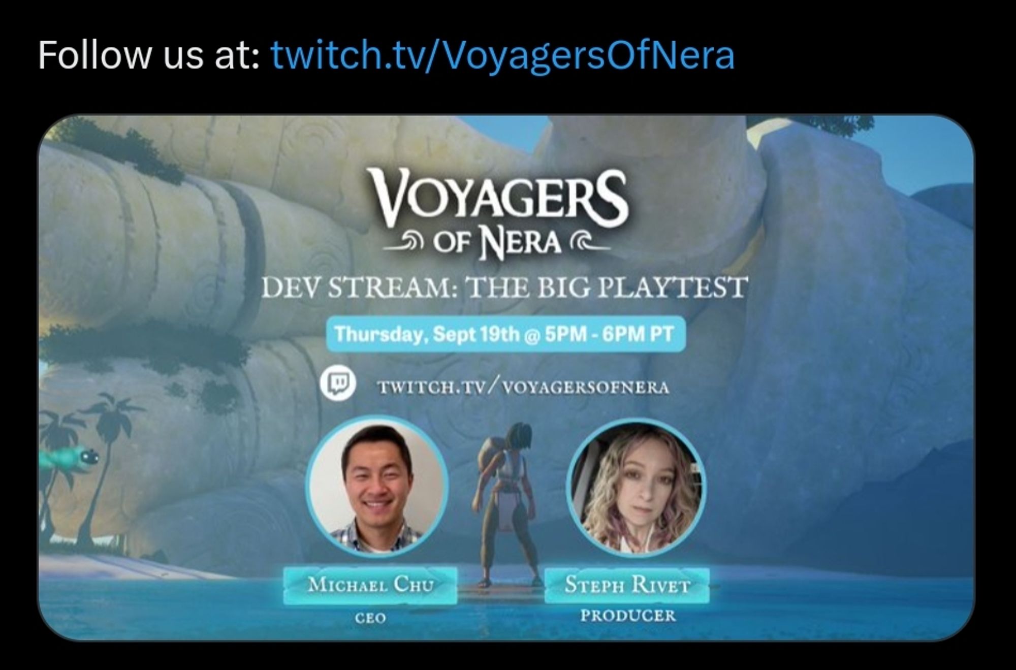 Banner promoting Voyagers of Nera first Twitch stream. Giant stone hand in the background with a figure on a surfboard in foreground. Blue tropical water with sand and palm trees on the left. Overlay has photos of Michael Chu, the CEO and Steph Rivet, the Lead Producer.