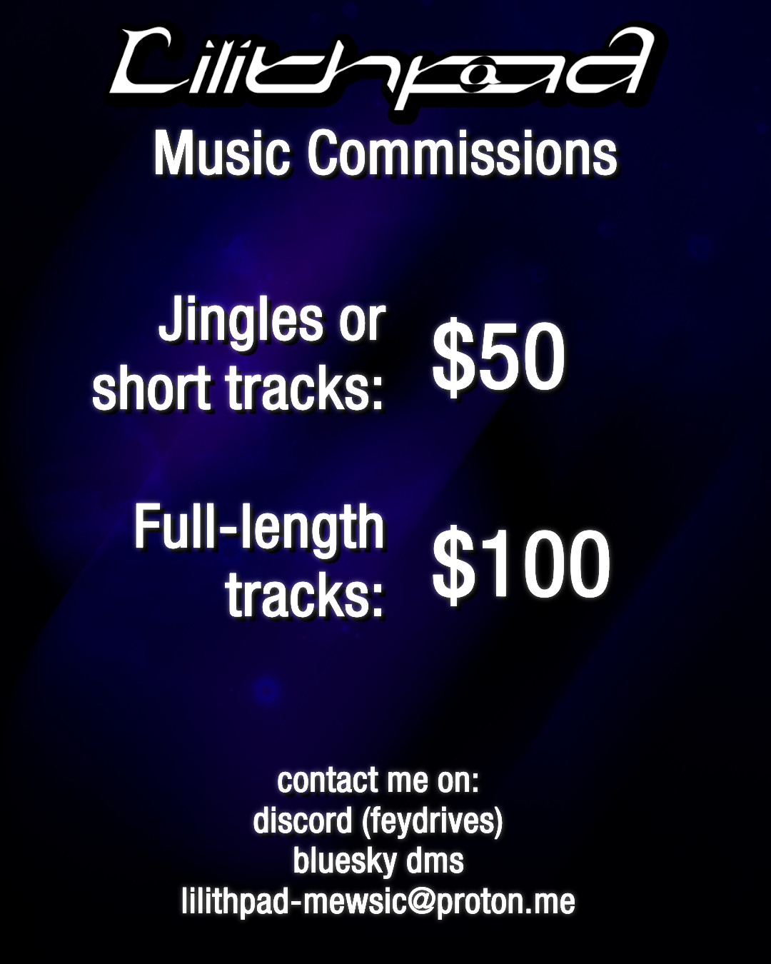 Lilithpad's music commissions. Jingles or short tracks: $50. Full-length tracks: $100. Contact me on Discord (feydrives), Bluesky DMs, or lilithpad-mewsic@proton.me